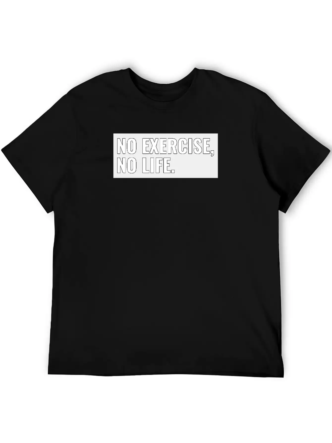 No Exercise, No Life Unisex Casual T-Shirt – Clean Design For Daily Comfort