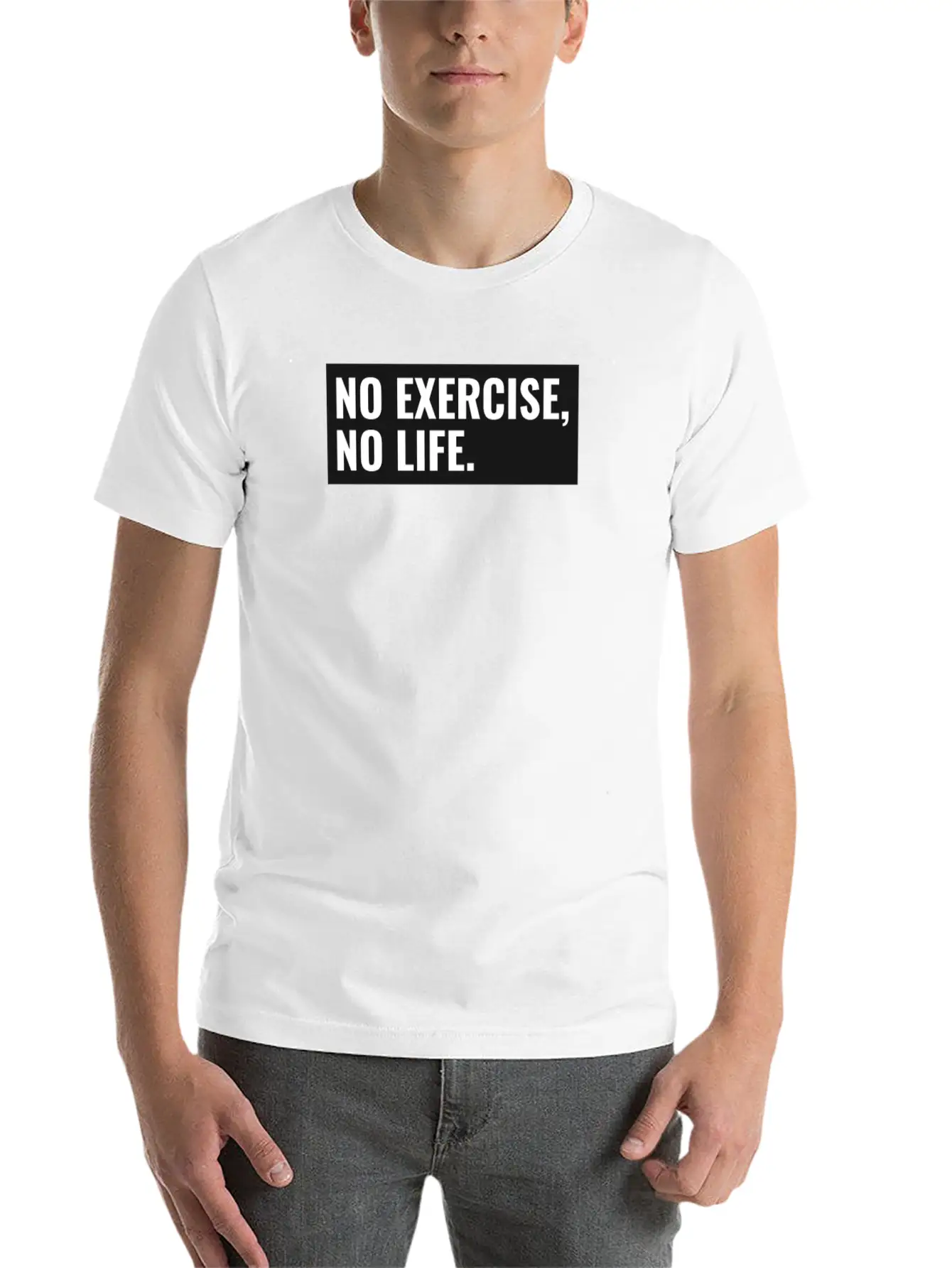 No Exercise, No Life Unisex Casual T-Shirt – Clean Design For Daily Comfort