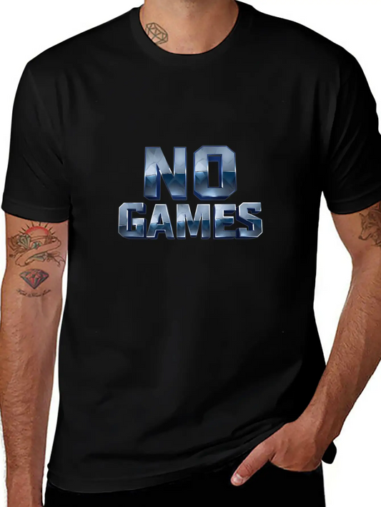 No Games - 3D Metallic Text Design Lightweight Cotton T-Shirt – Daily Comfort Graphic Shirt