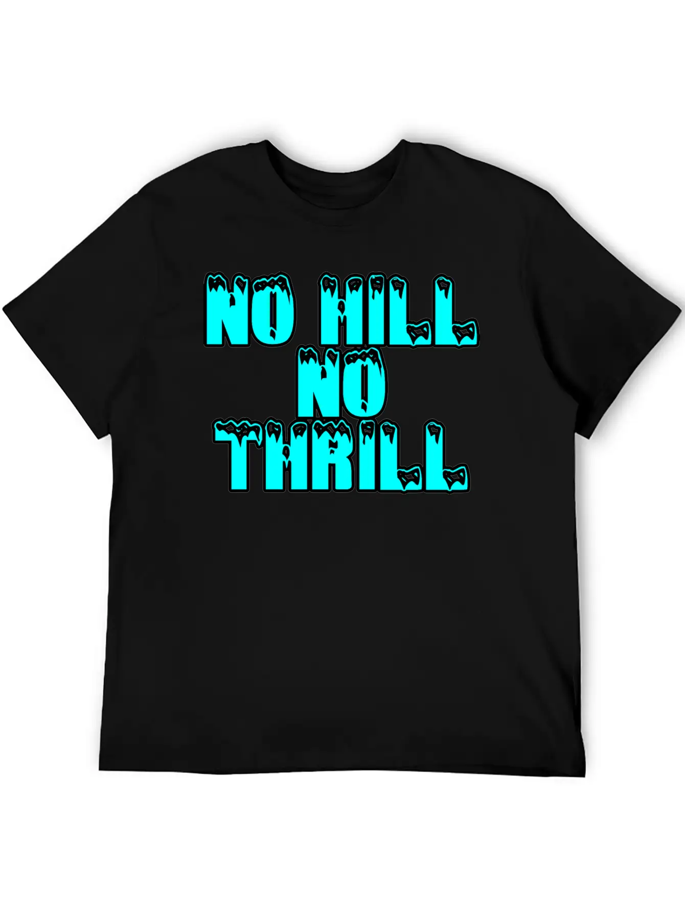 No Hill No Thrill 2 Essential Cotton Tee For Daily Outfits – Unisex Style