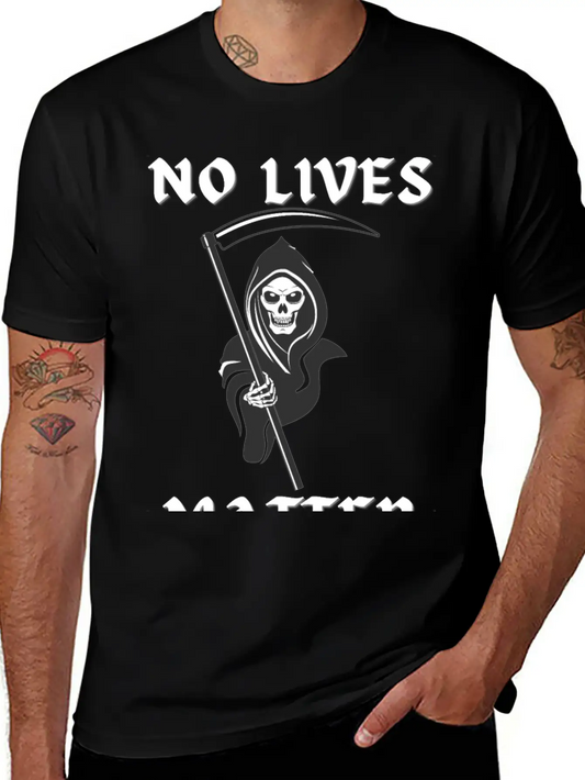NO LIVES MATTER Grim Reaper Death Stylish Everyday T-Shirt – Unisex Basic Cotton Tee