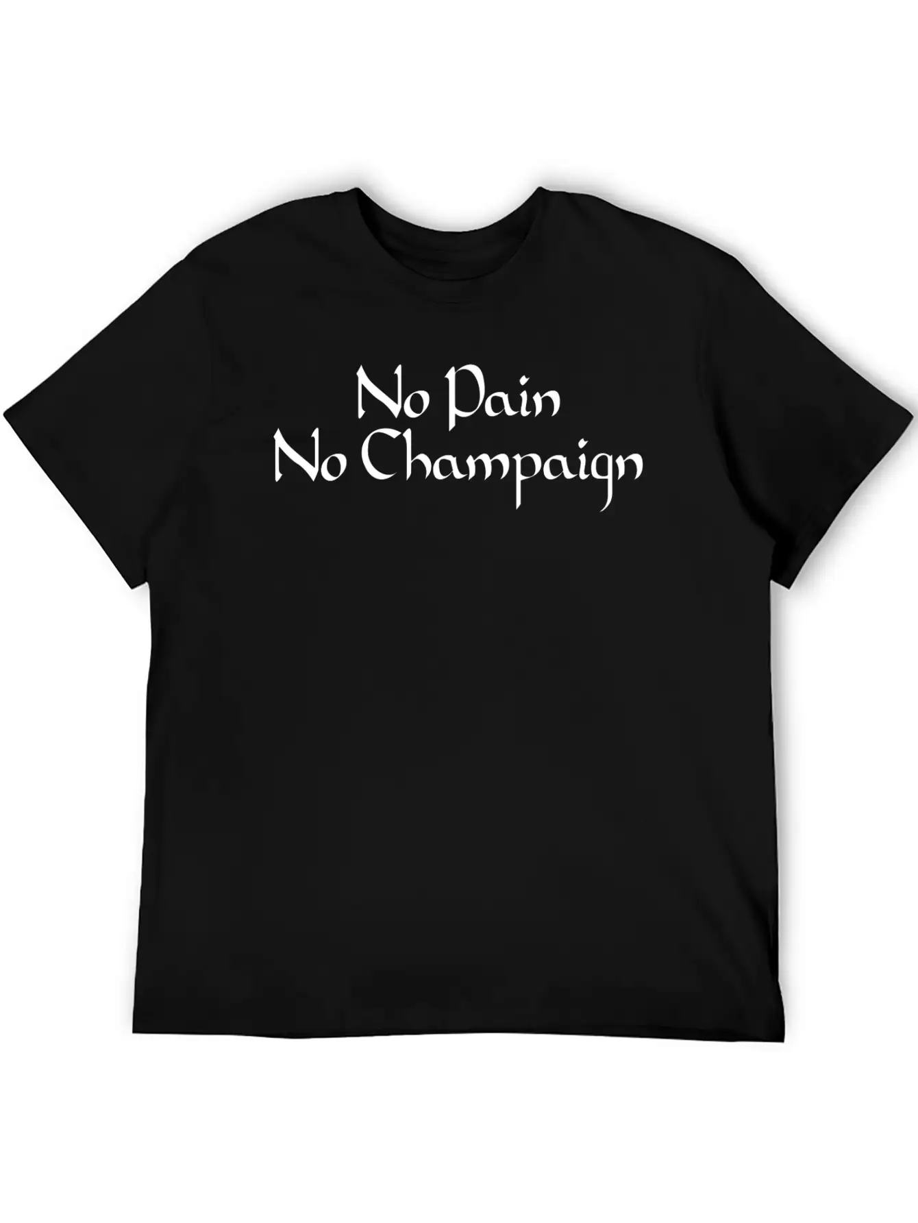 No Pain No Champaign Workout Wedding Lightweight Cotton T-Shirt – Daily Comfort Graphic Shirt