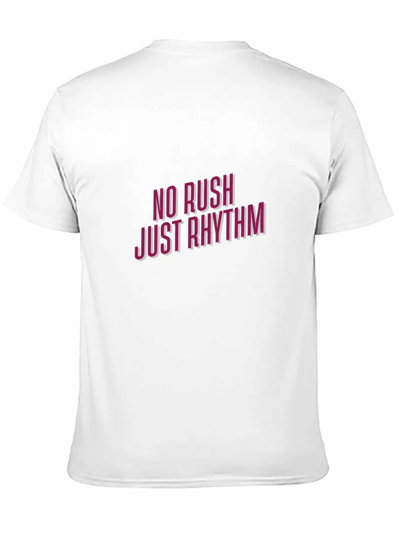No Rush Just Rhythm Lightweight Cotton T-Shirt – Daily Comfort Graphic Shirt