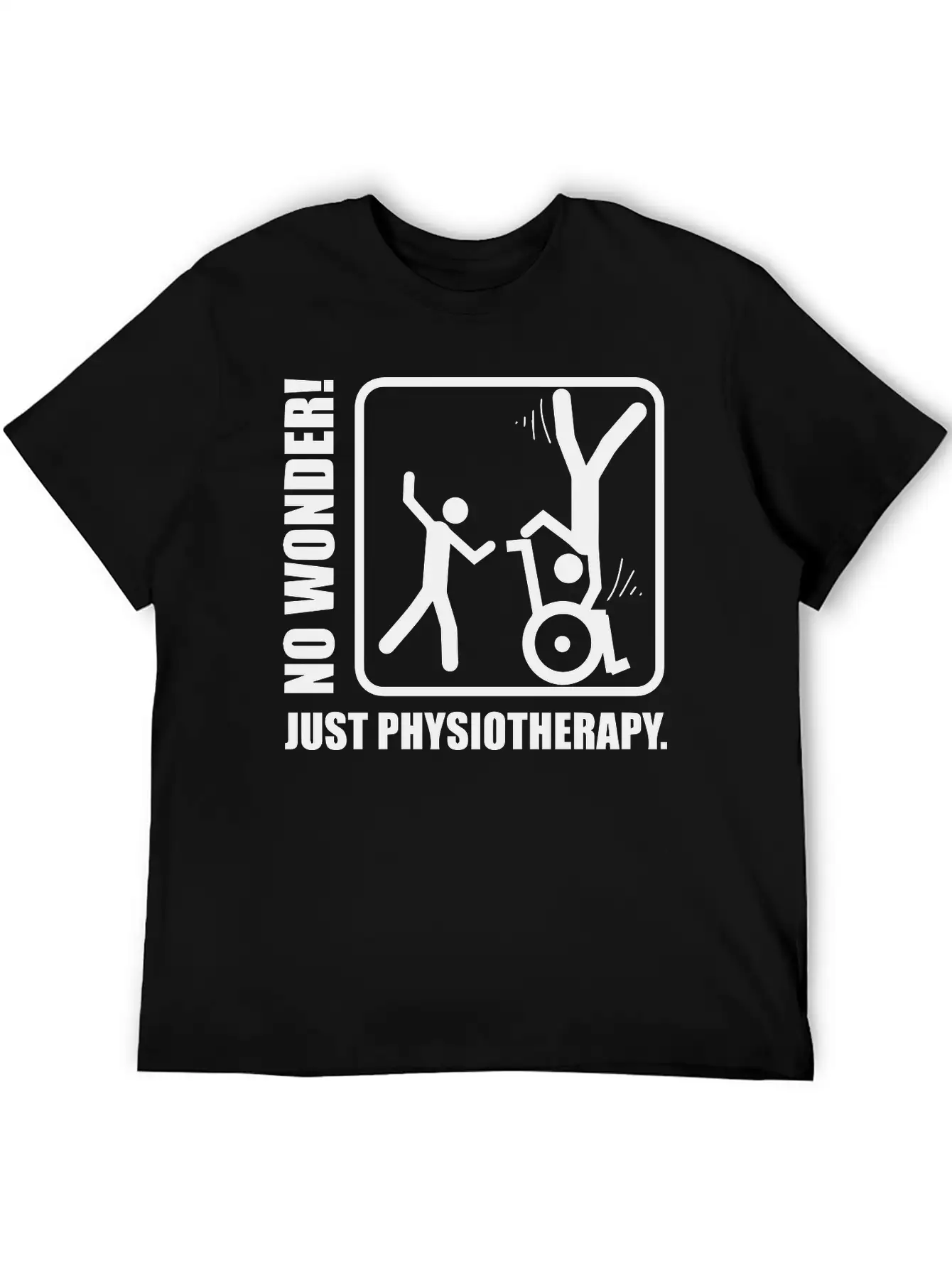 No Wonder! Just Physiotherapy. Unisex Casual T-Shirt – Clean Design For Daily Comfort