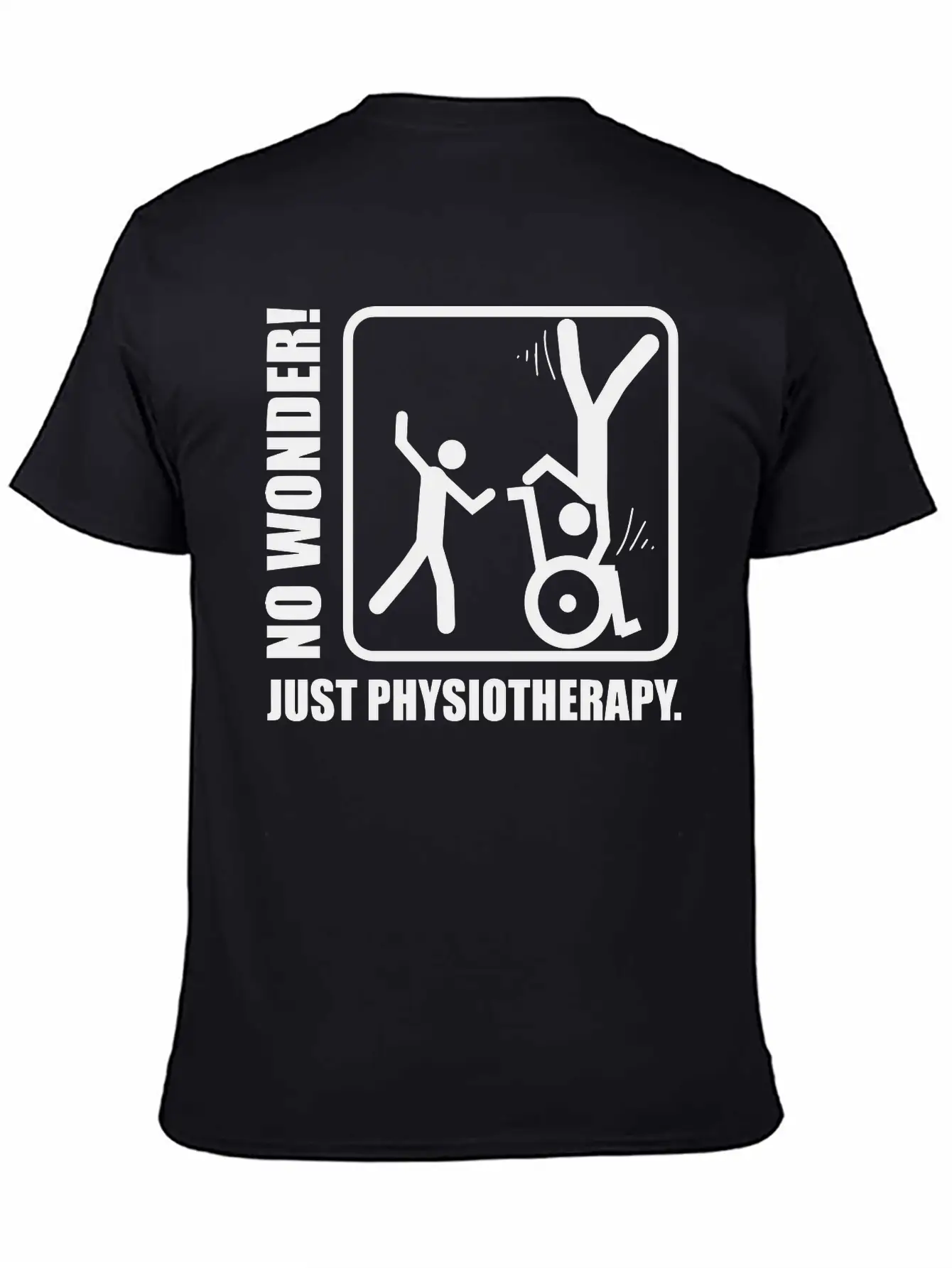 No Wonder! Just Physiotherapy. Unisex Casual T-Shirt – Clean Design For Daily Comfort