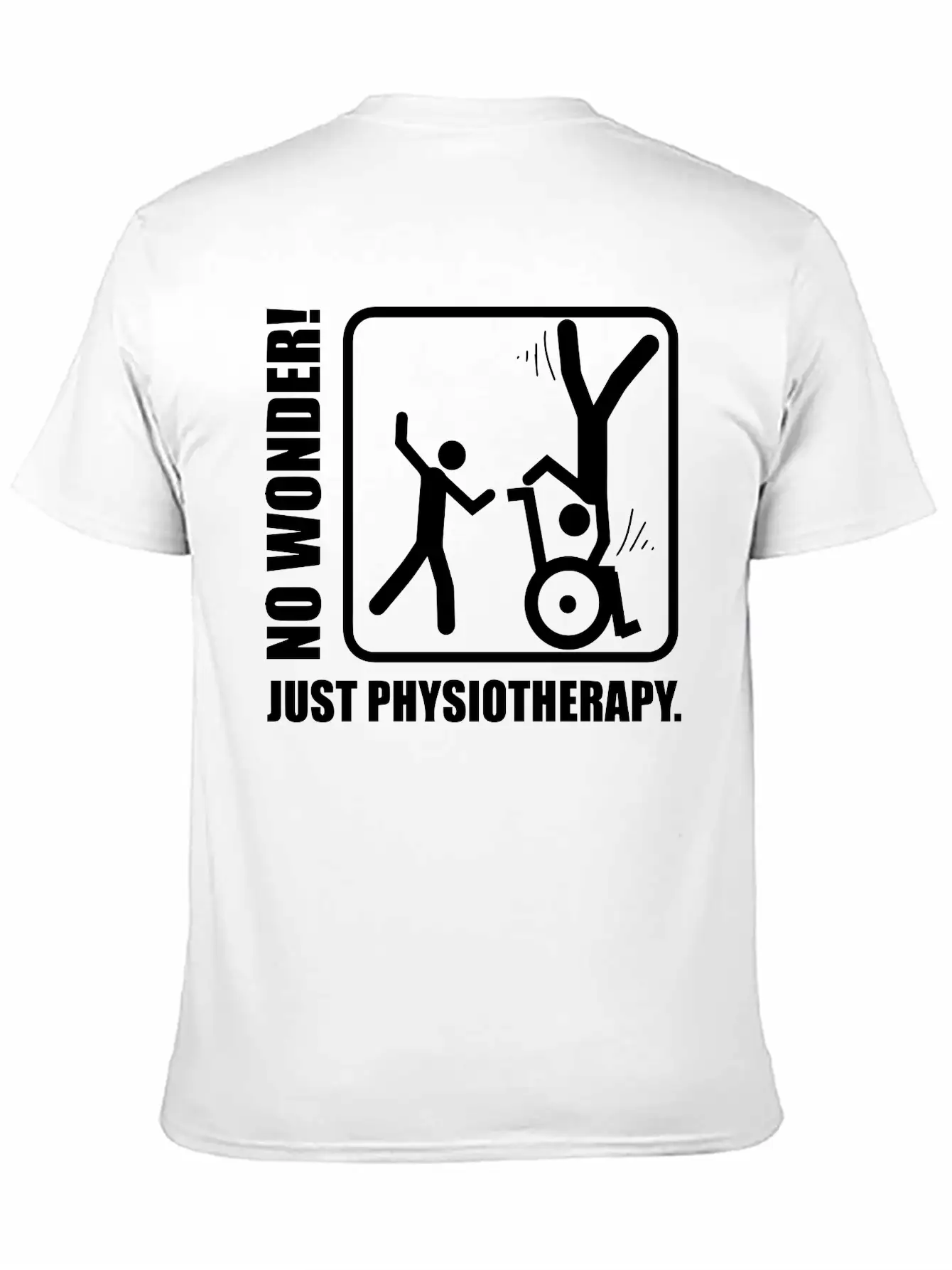 No Wonder! Just Physiotherapy. Unisex Casual T-Shirt – Clean Design For Daily Comfort