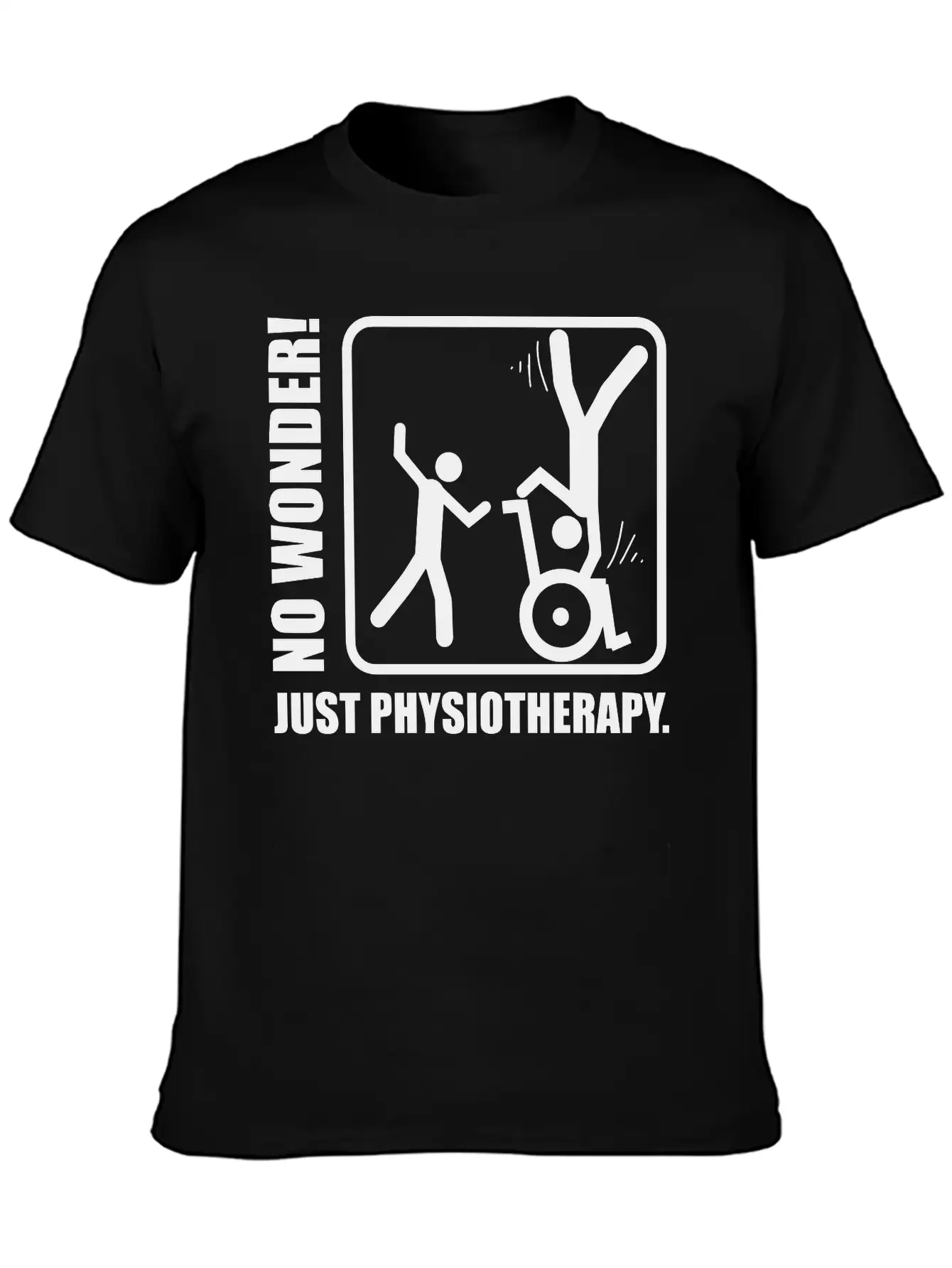 No Wonder! Just Physiotherapy. Unisex Casual T-Shirt – Clean Design For Daily Comfort