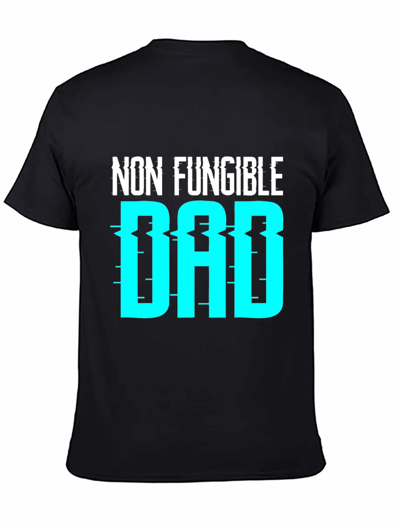 Non Fungible Dad Design For Funny NFT Lover Dad Essential Cotton Tee For Daily Outfits – Unisex Style