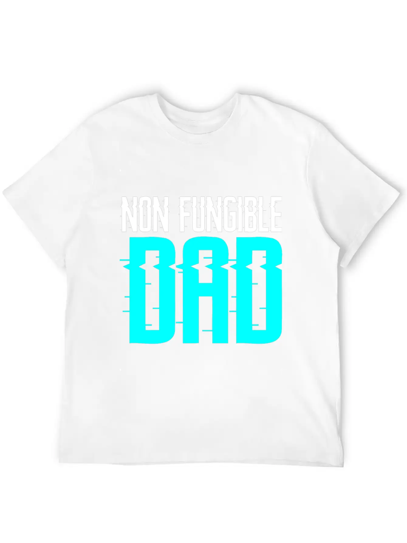 Non Fungible Dad Design For Funny NFT Lover Dad Essential Cotton Tee For Daily Outfits – Unisex Style