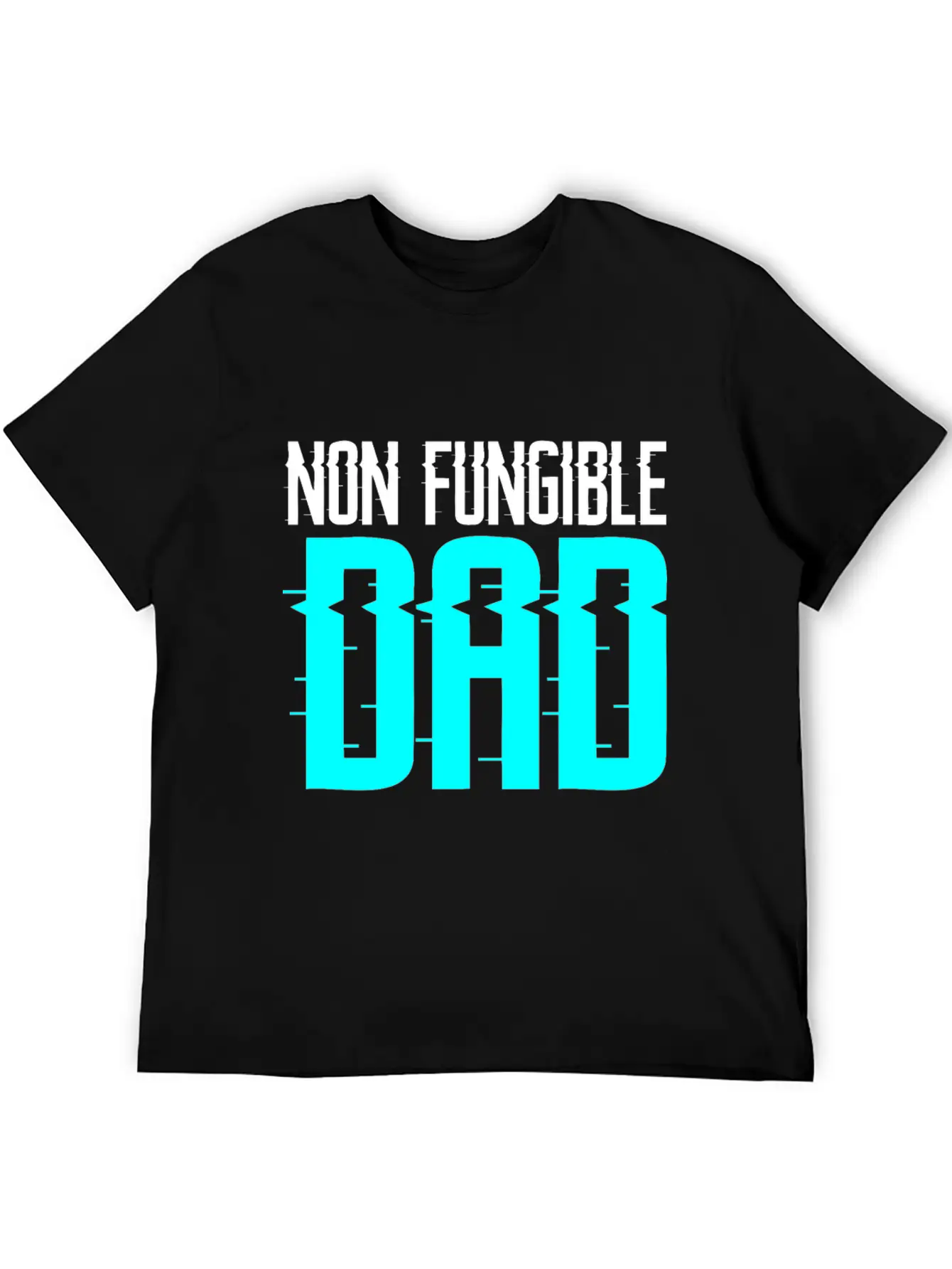 Non Fungible Dad Design For Funny NFT Lover Dad Essential Cotton Tee For Daily Outfits – Unisex Style