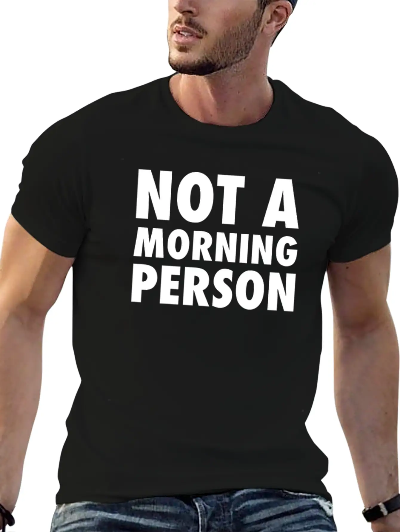 Not A Morning Person Modern Fit Casual T-Shirt – Clean And Versatile Design