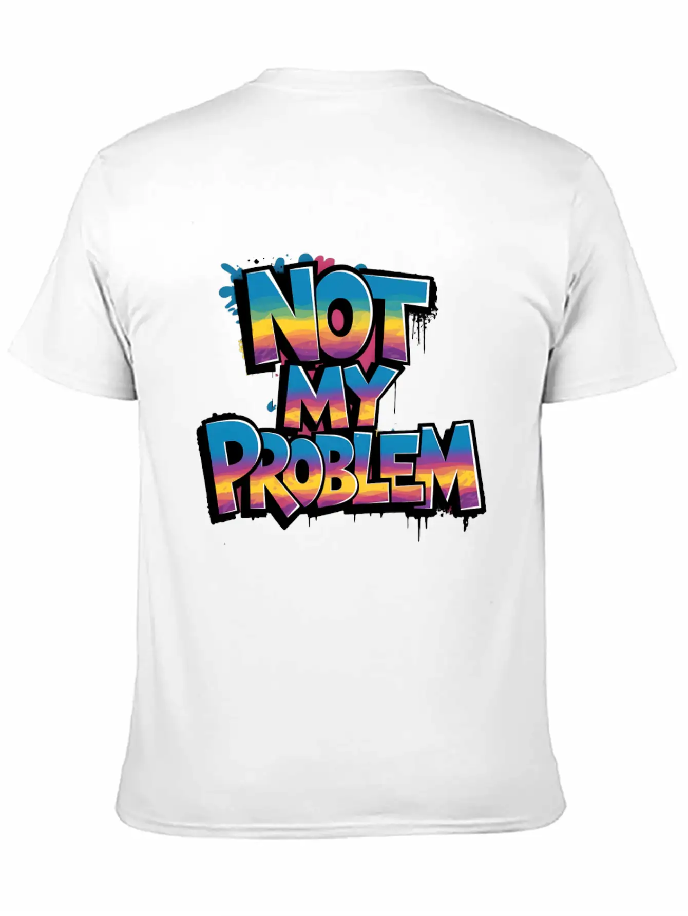 Not My Problem Bold Graffiti Statement Soft Cotton Short Sleeve Tee – Unisex Wardrobe Staple