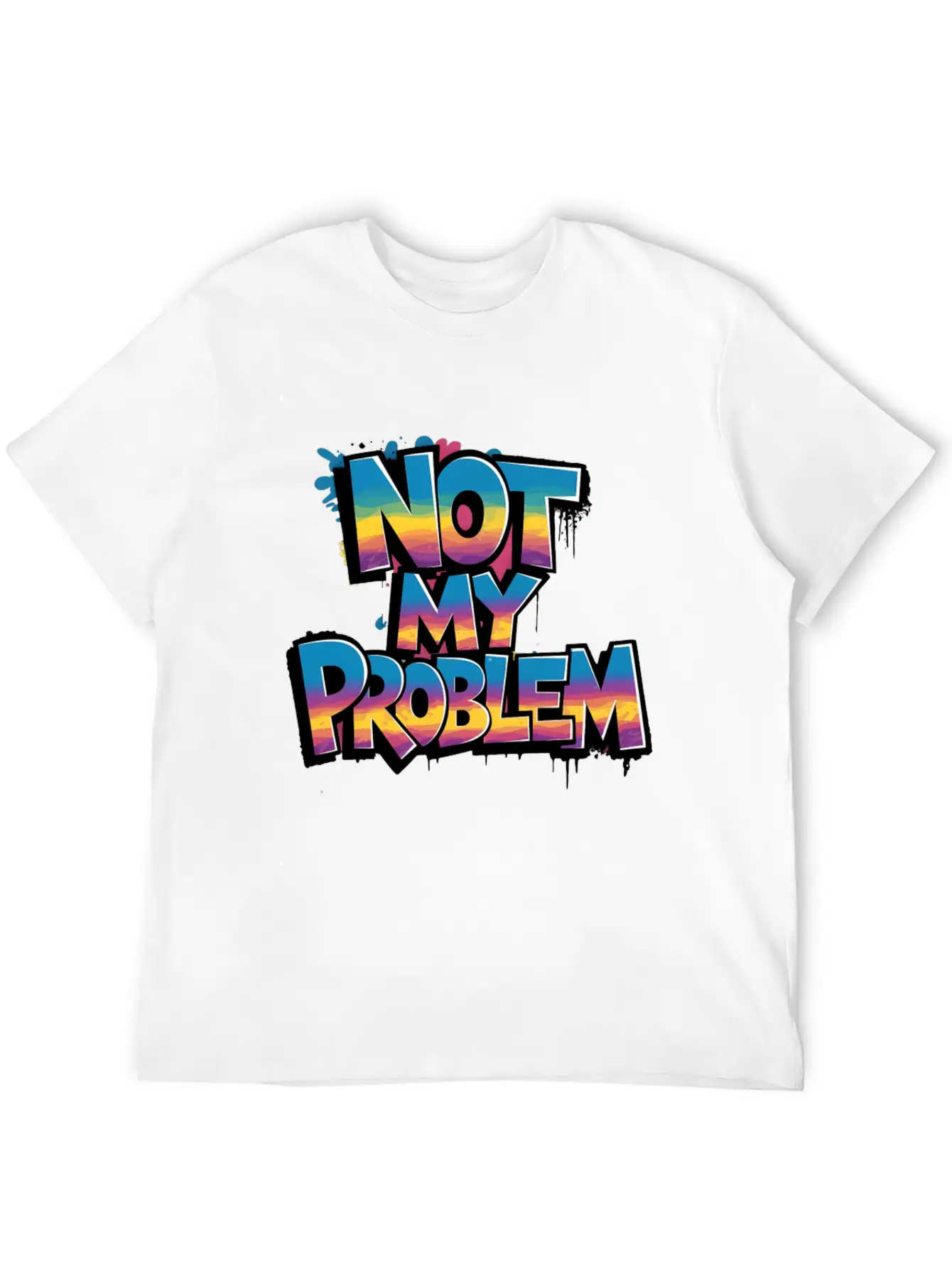 Not My Problem Bold Graffiti Statement Soft Cotton Short Sleeve Tee – Unisex Wardrobe Staple