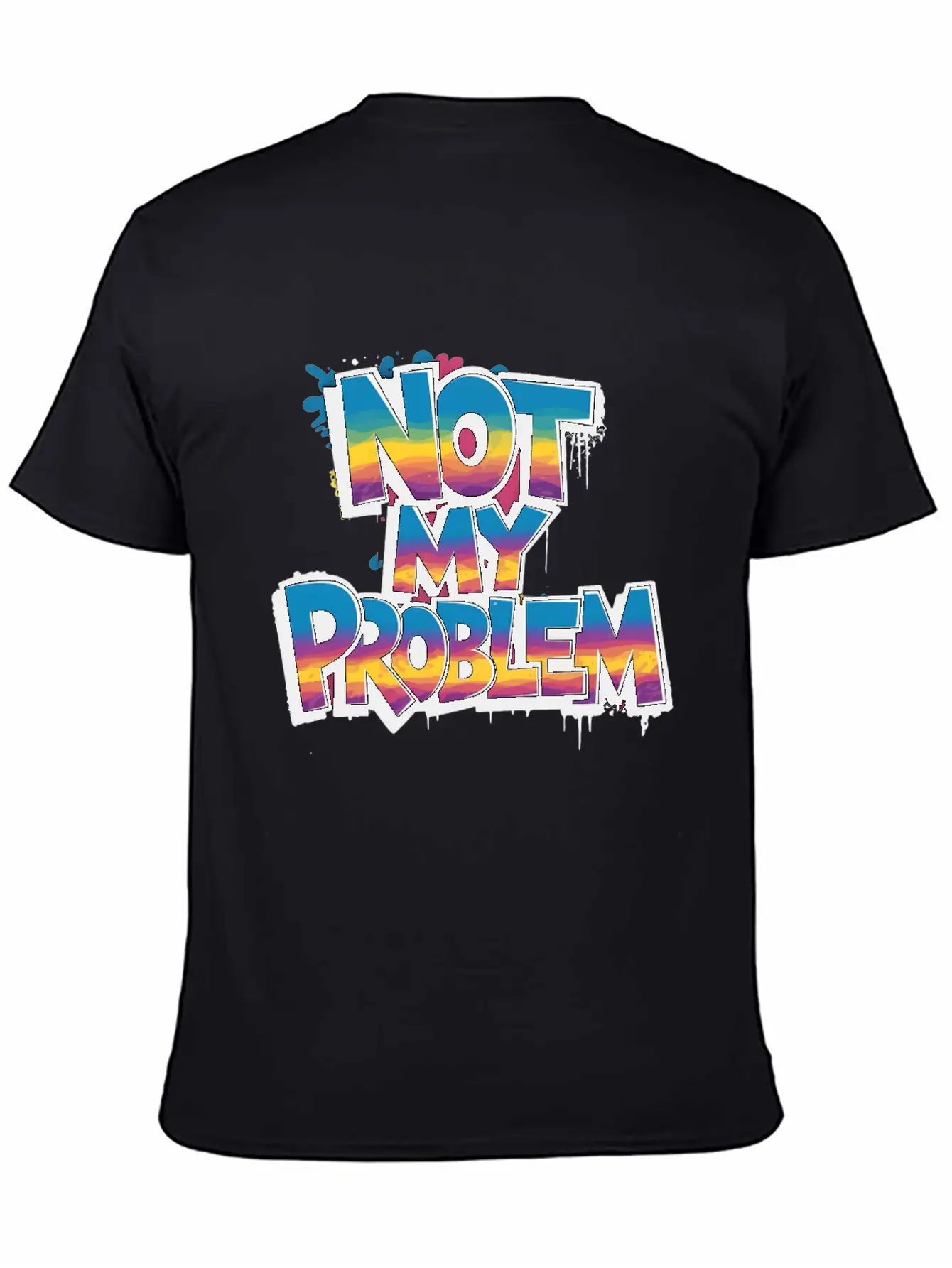 Not My Problem Bold Graffiti Statement Soft Cotton Short Sleeve Tee – Unisex Wardrobe Staple