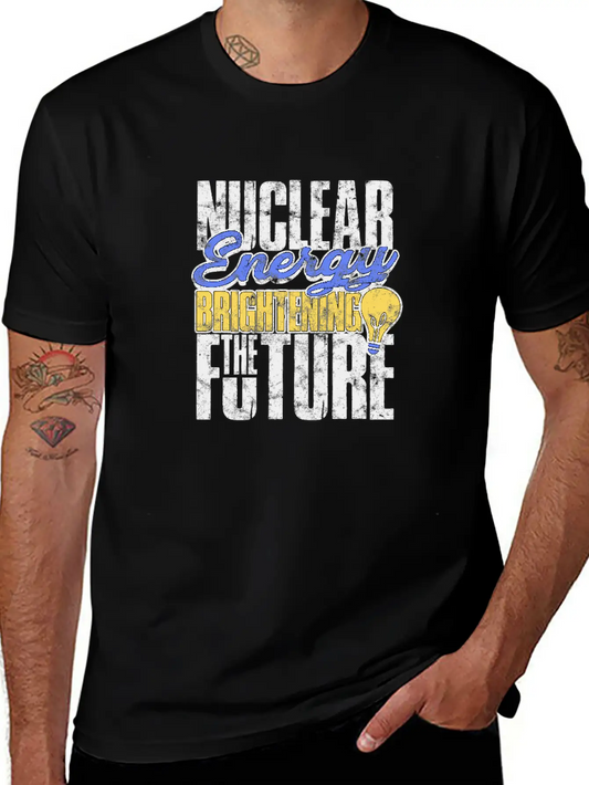 Nuclear Energy: Brightening The Future - Nuclear Basic Graphic T-Shirt – Daily Comfort In Soft Cotton