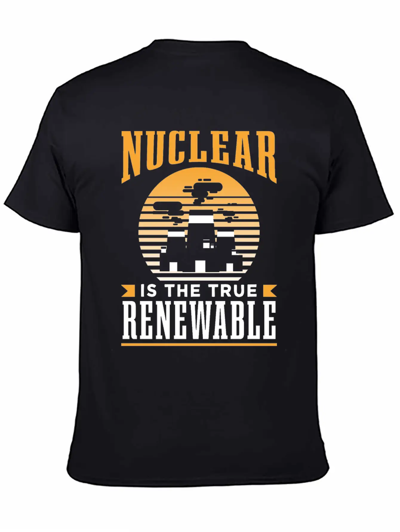 Nuclear Energy Is The True Renewable Power Atomic Essential Cotton Tee For Daily Outfits – Unisex Style