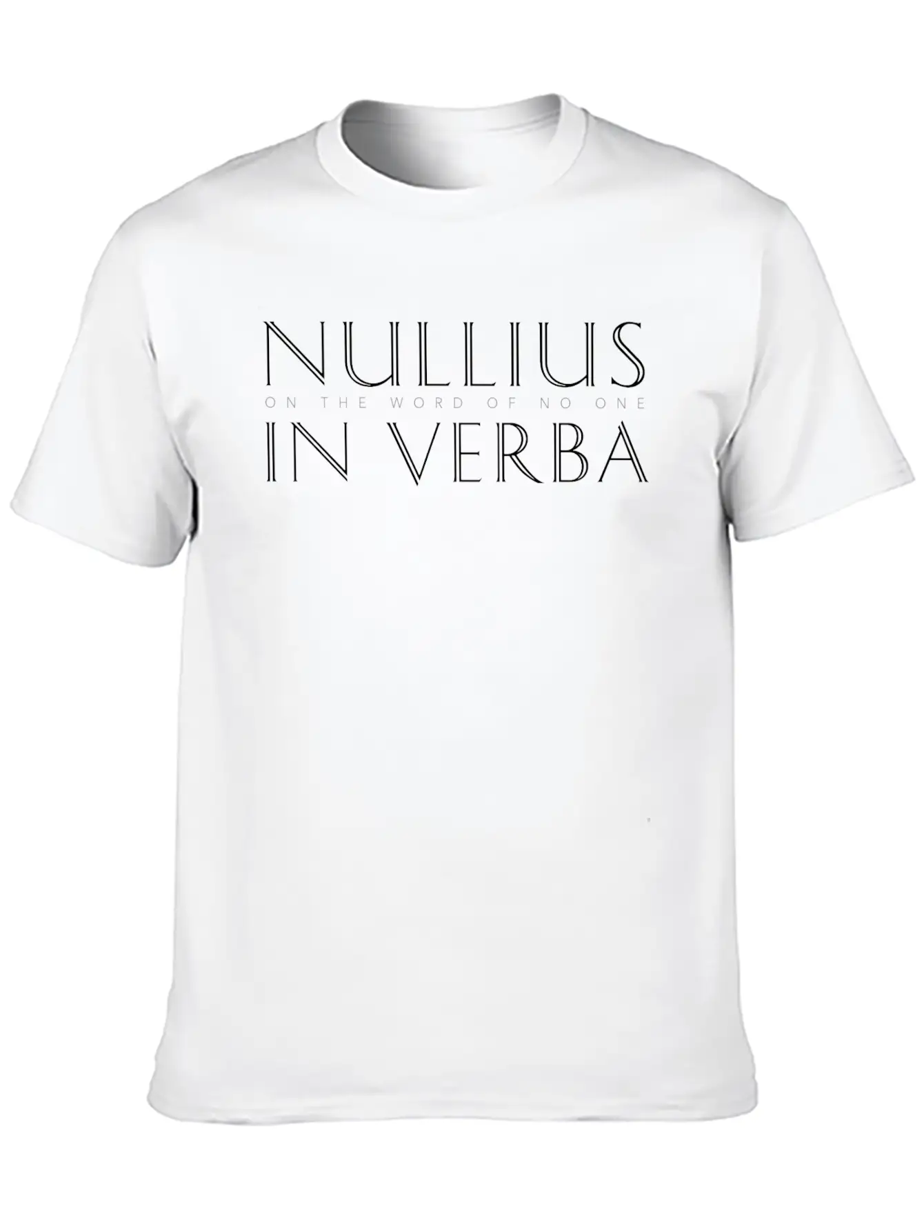 Nullius In Verba (On The Word Of No One) Relaxed Everyday Tee – Lightweight And Durable Cotton