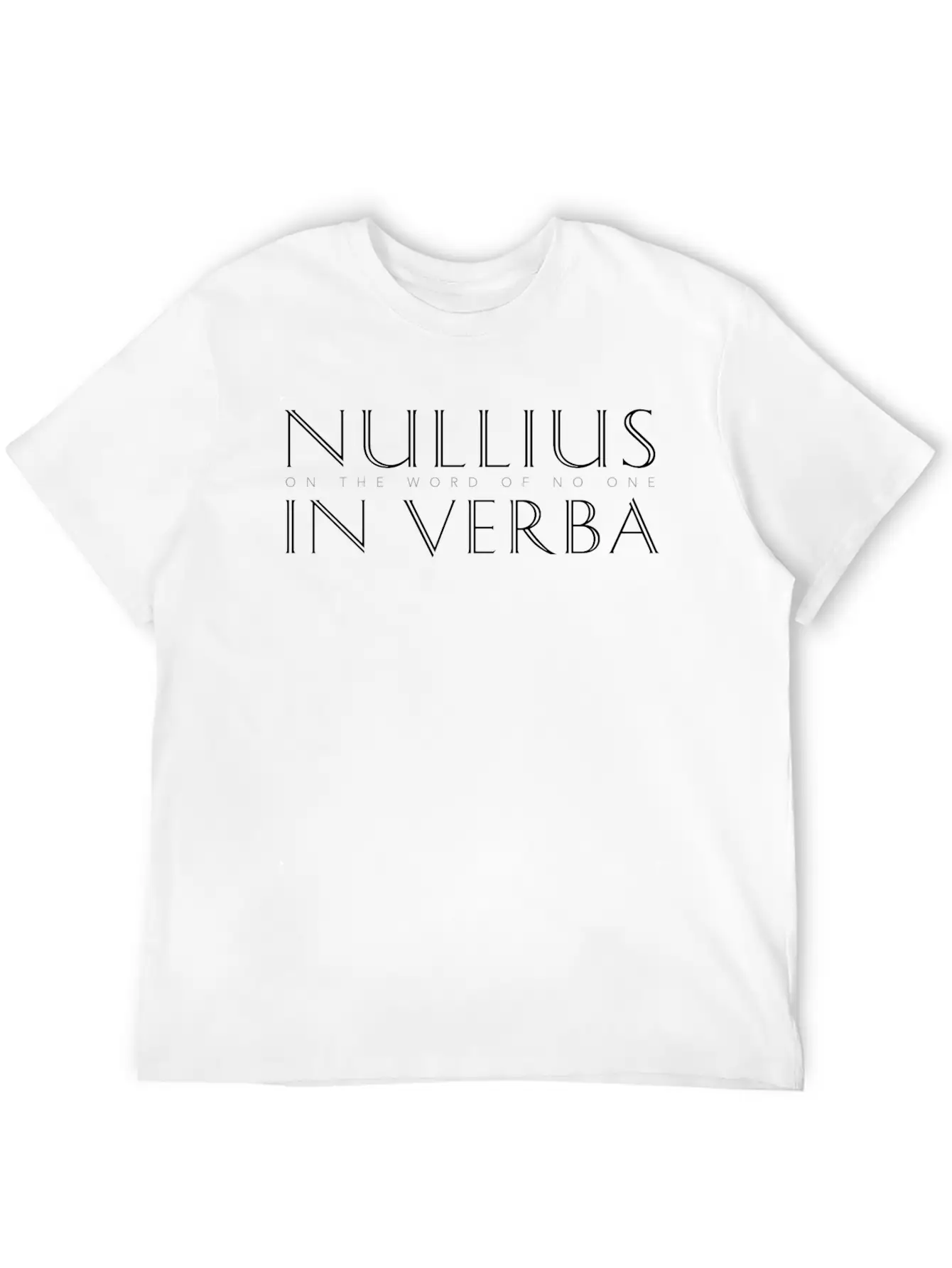Nullius In Verba (On The Word Of No One) Relaxed Everyday Tee – Lightweight And Durable Cotton