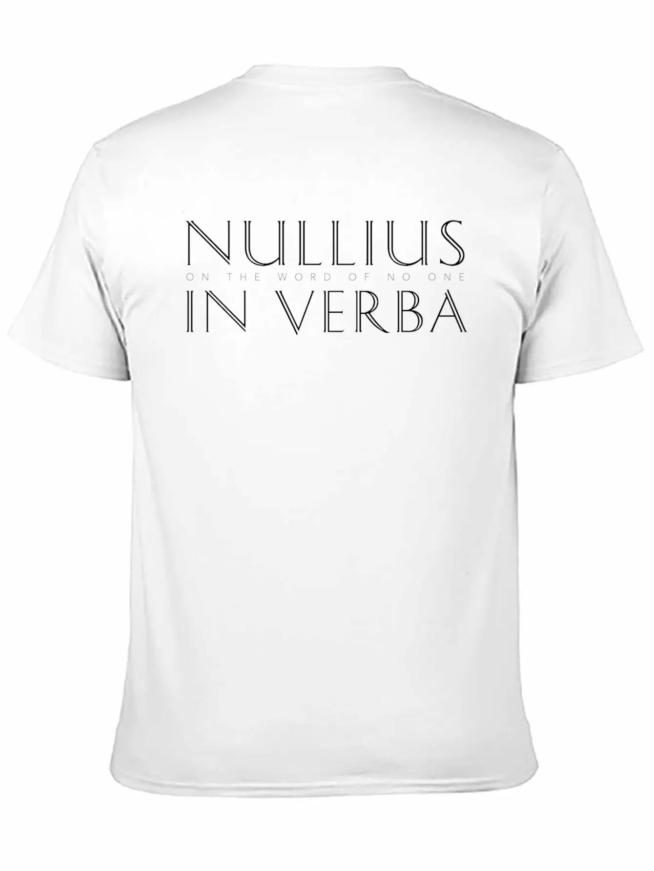 Nullius In Verba (On The Word Of No One) Relaxed Everyday Tee – Lightweight And Durable Cotton