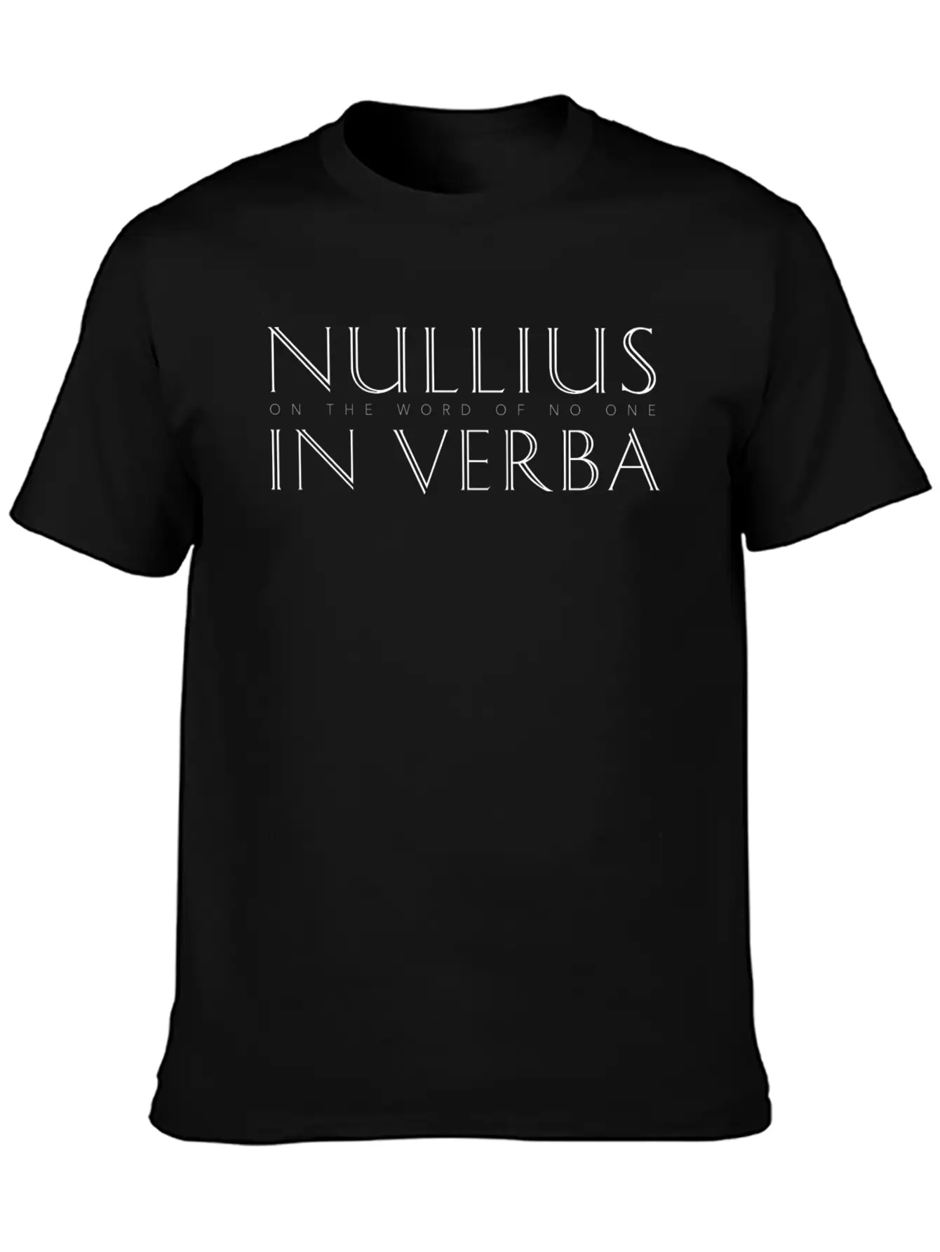 Nullius In Verba (On The Word Of No One) Relaxed Everyday Tee – Lightweight And Durable Cotton
