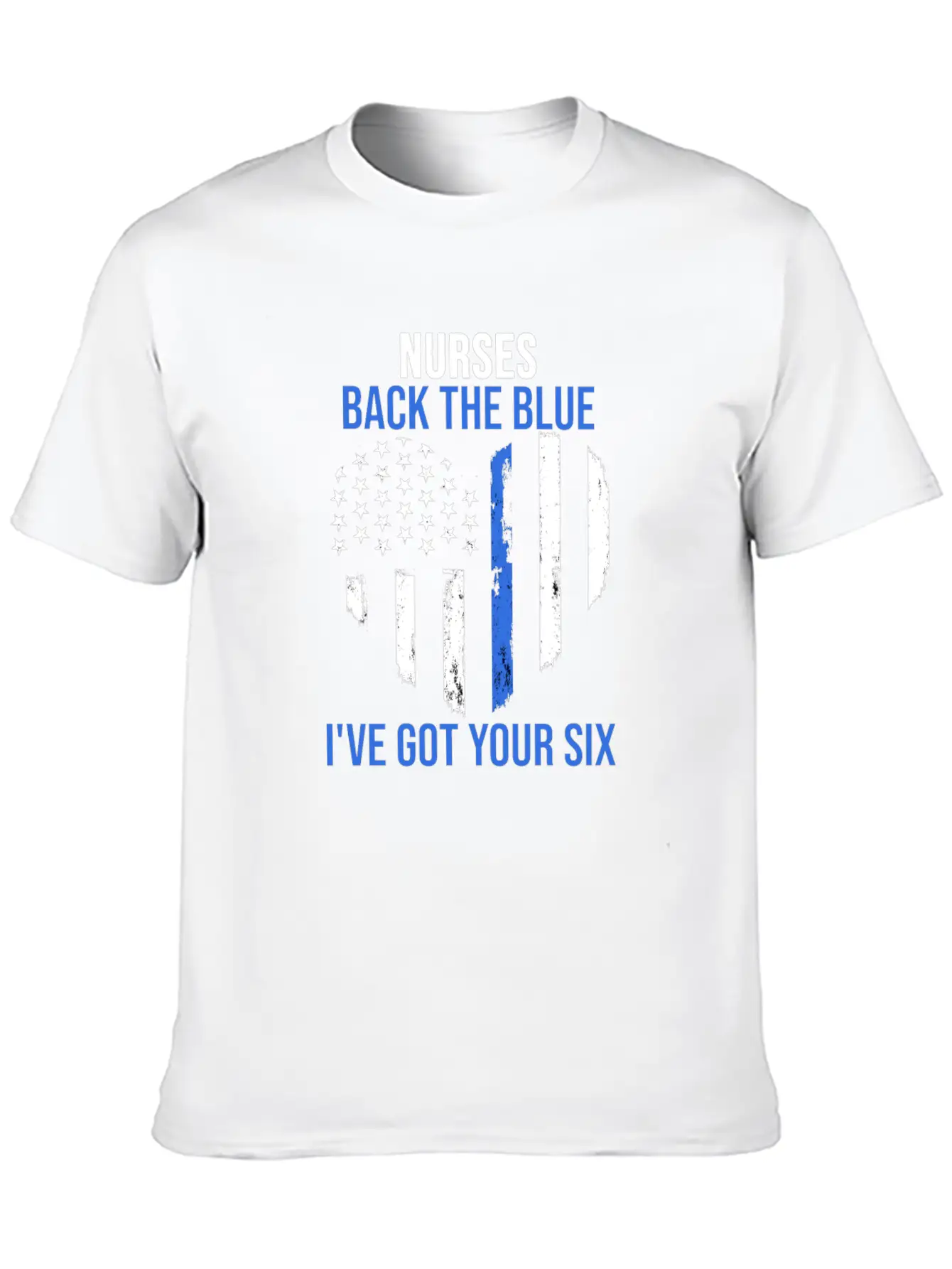 Nurses Back The Blue I've Got Your Six Nursing Lightweight Cotton T-Shirt – Daily Comfort Graphic Shirt