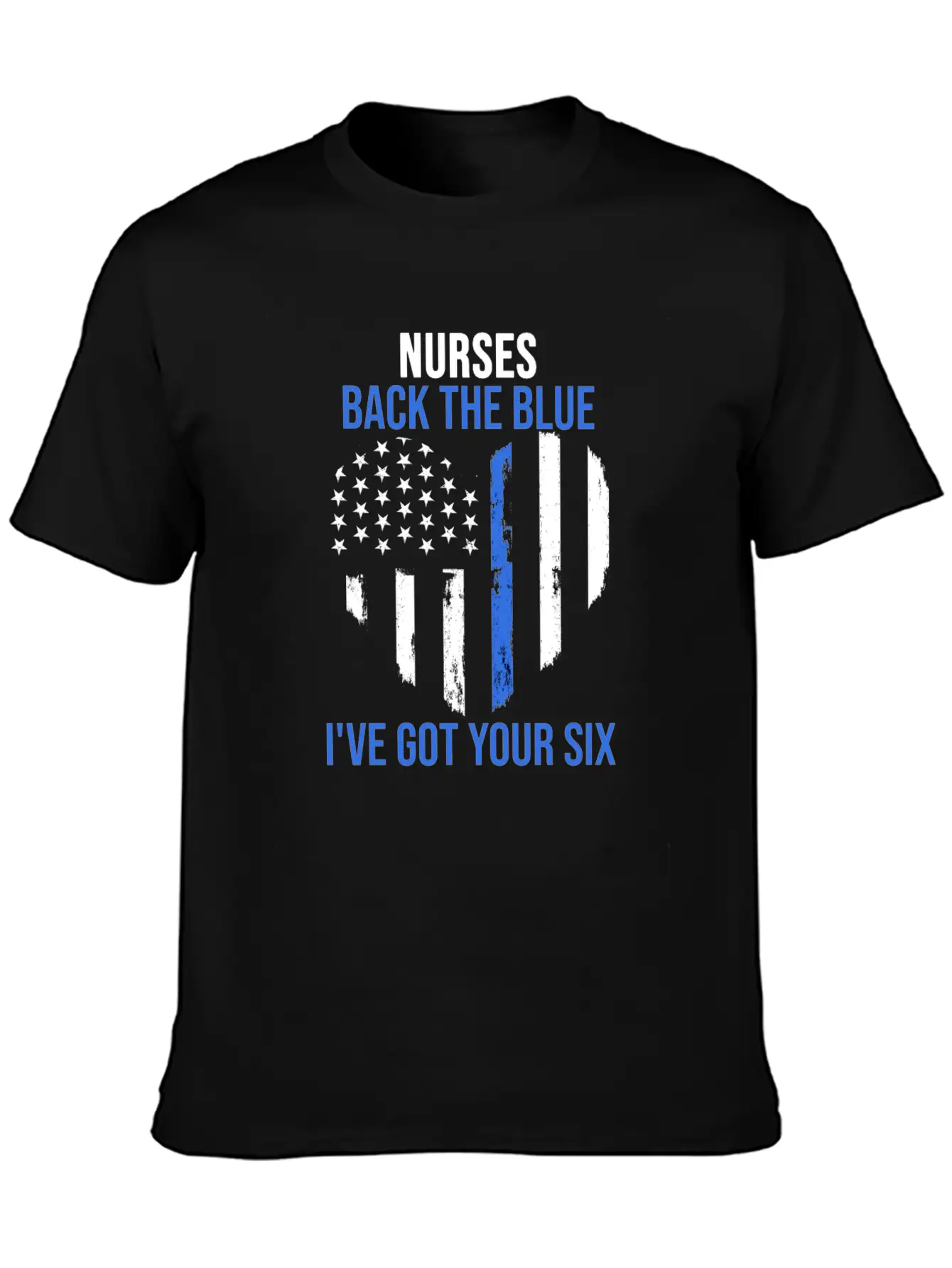Nurses Back The Blue I've Got Your Six Nursing Lightweight Cotton T-Shirt – Daily Comfort Graphic Shirt