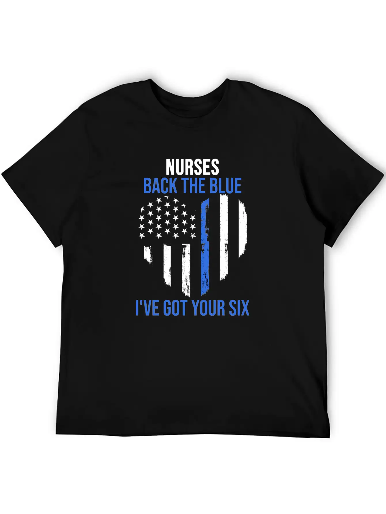 Nurses Back The Blue I've Got Your Six Nursing Lightweight Cotton T-Shirt – Daily Comfort Graphic Shirt