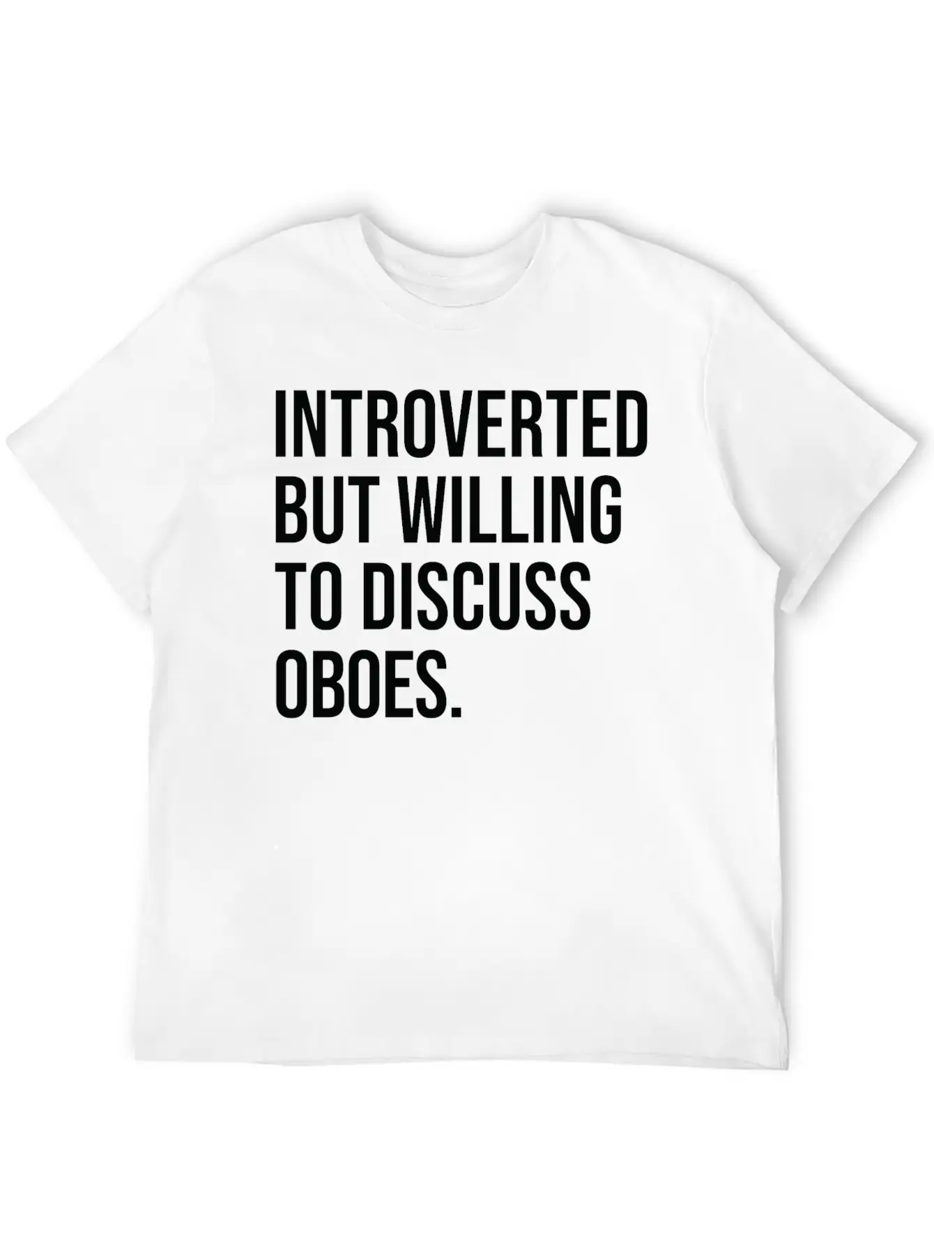 Oboe Funny Introverted Oboist Saying Soft Cotton Short Sleeve Tee – Unisex Wardrobe Staple
