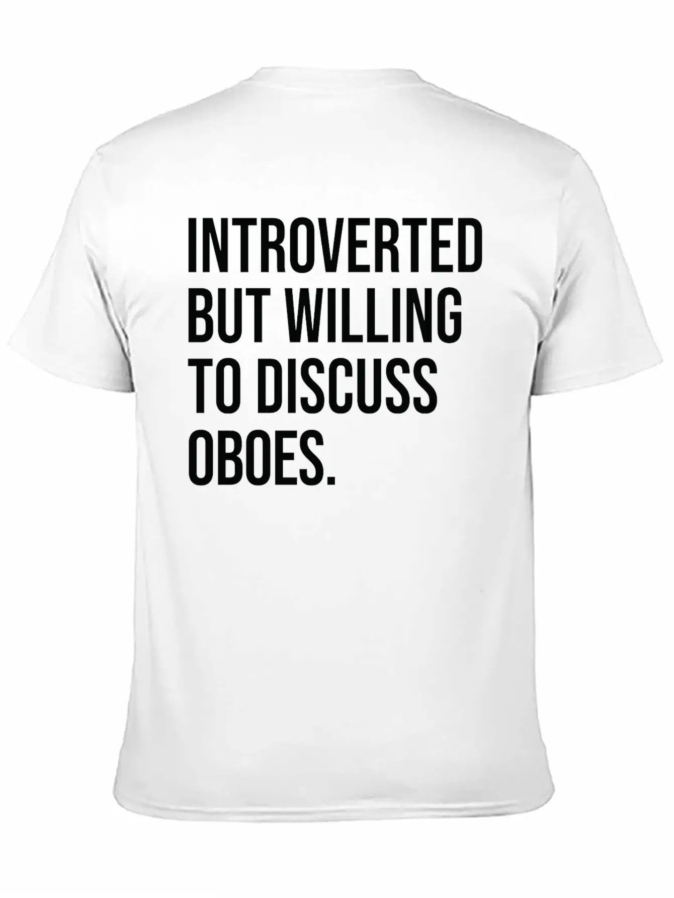 Oboe Funny Introverted Oboist Saying Soft Cotton Short Sleeve Tee – Unisex Wardrobe Staple