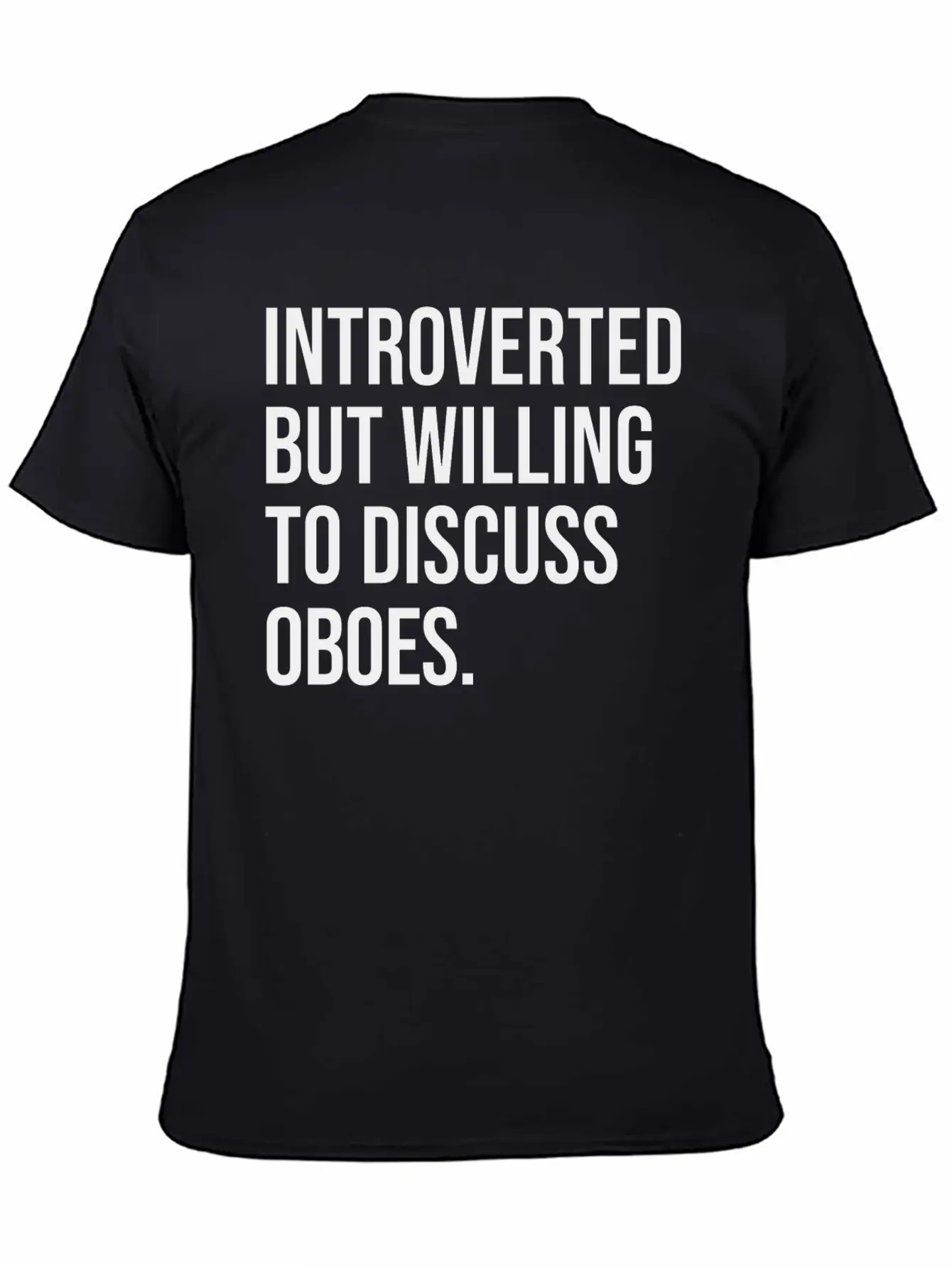 Oboe Funny Introverted Oboist Saying Soft Cotton Short Sleeve Tee – Unisex Wardrobe Staple