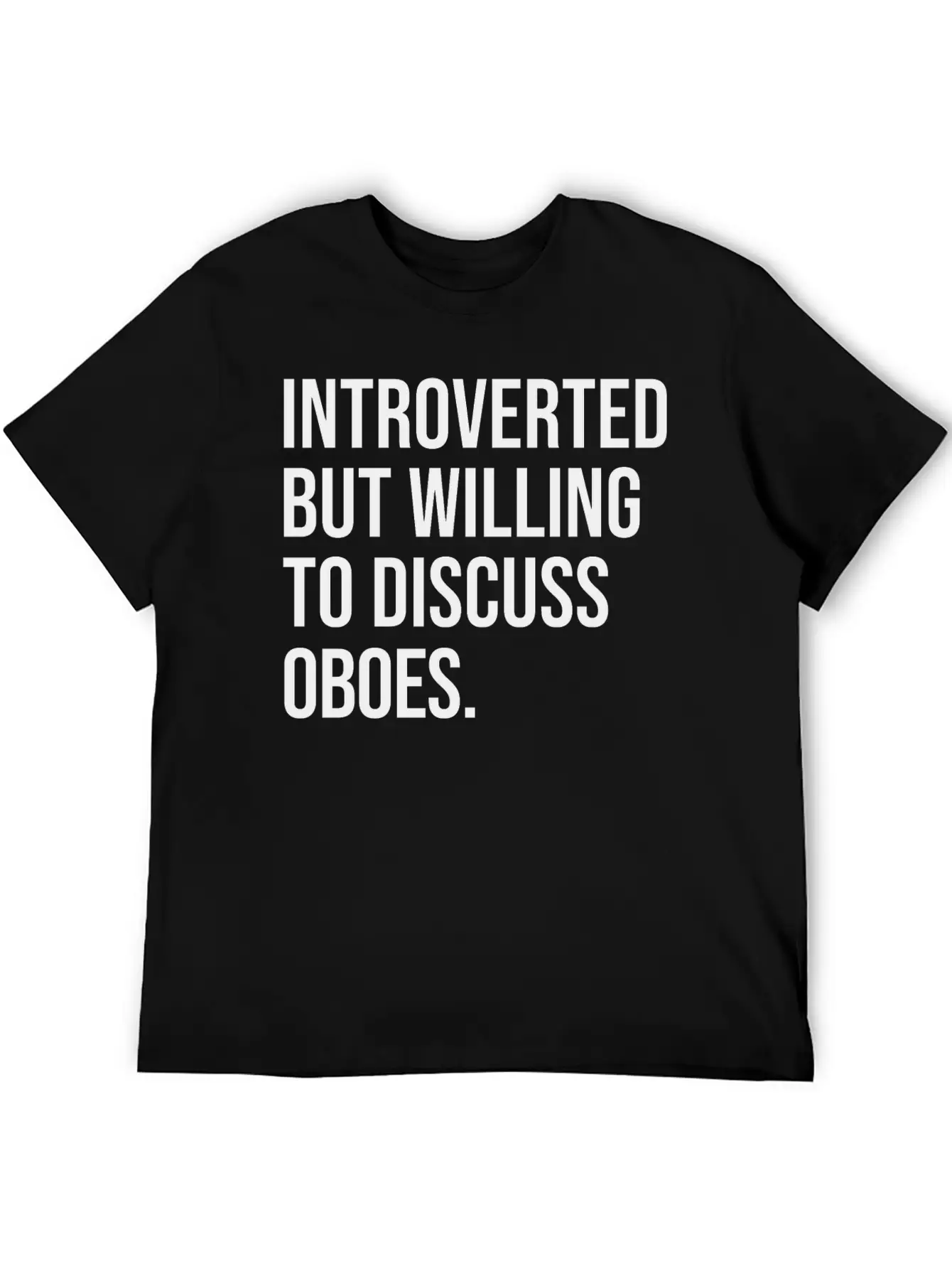 Oboe Funny Introverted Oboist Saying Soft Cotton Short Sleeve Tee – Unisex Wardrobe Staple