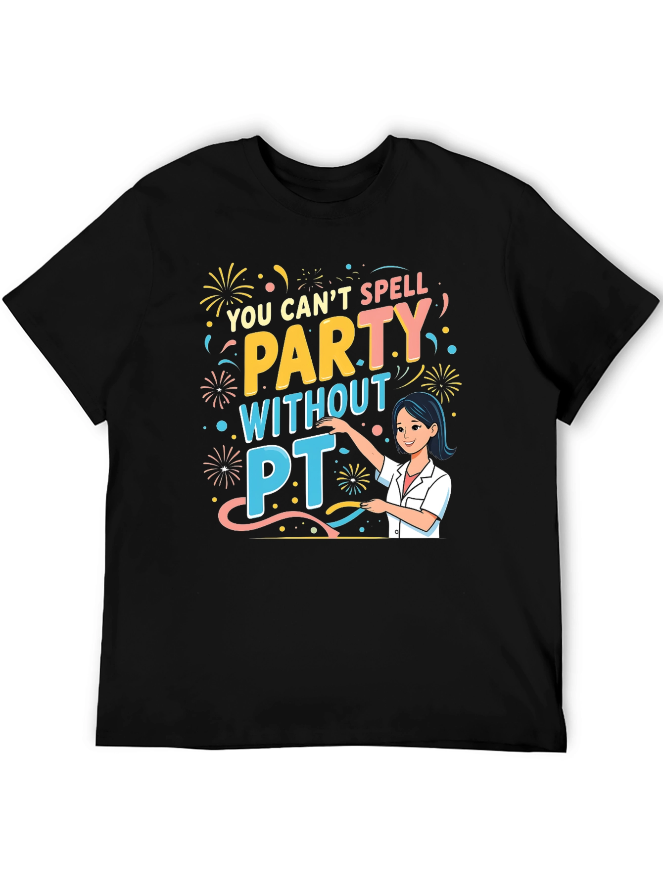 Party With PT T-Shirt - Physical Therapy Gift