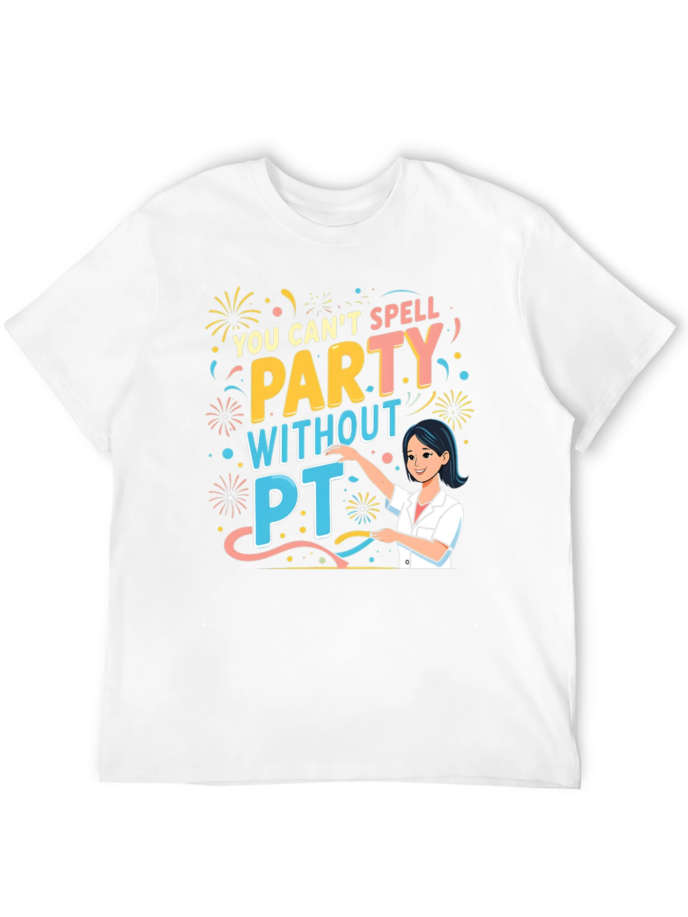 Party With PT T-Shirt - Physical Therapy Gift