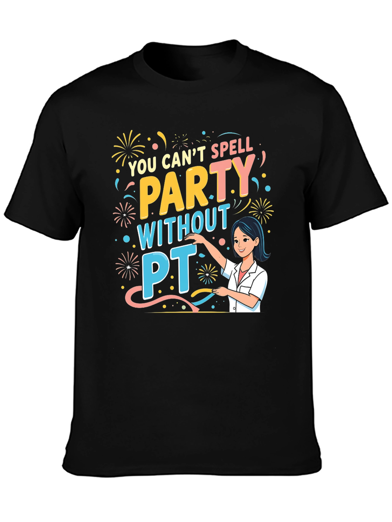 Party With PT T-Shirt - Physical Therapy Gift