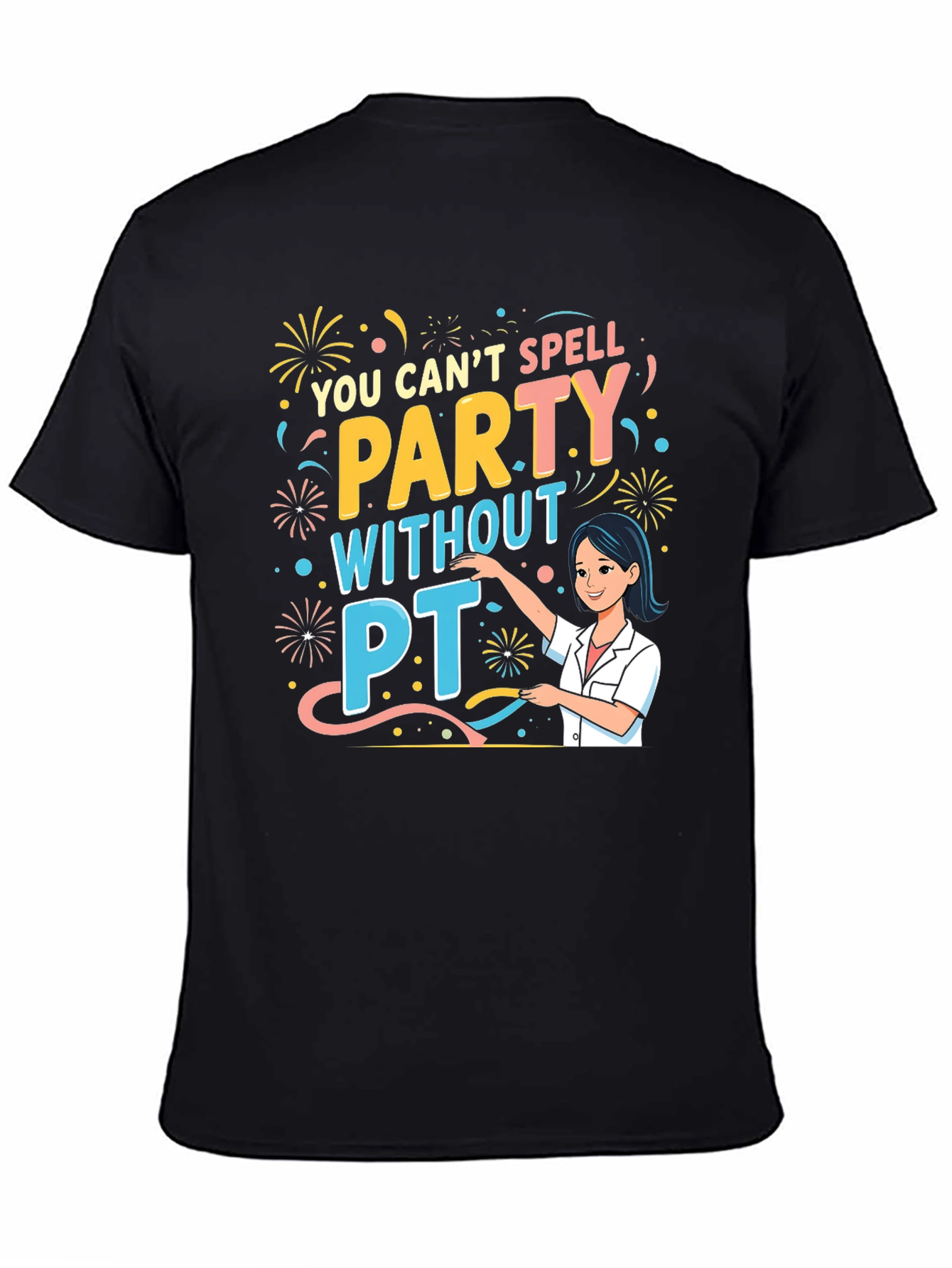 Party With PT T-Shirt - Physical Therapy Gift