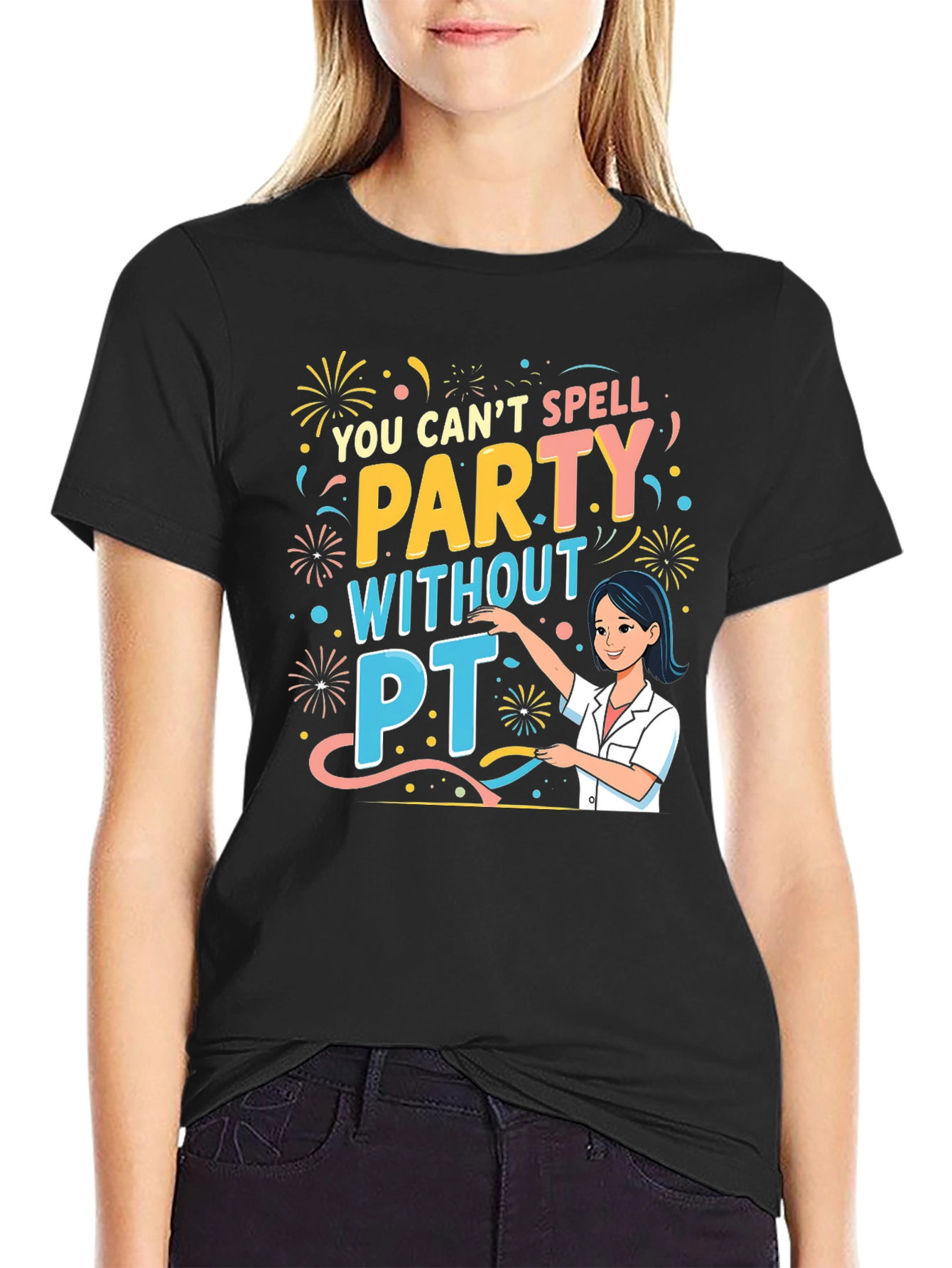 Party With PT T-Shirt - Physical Therapy Gift
