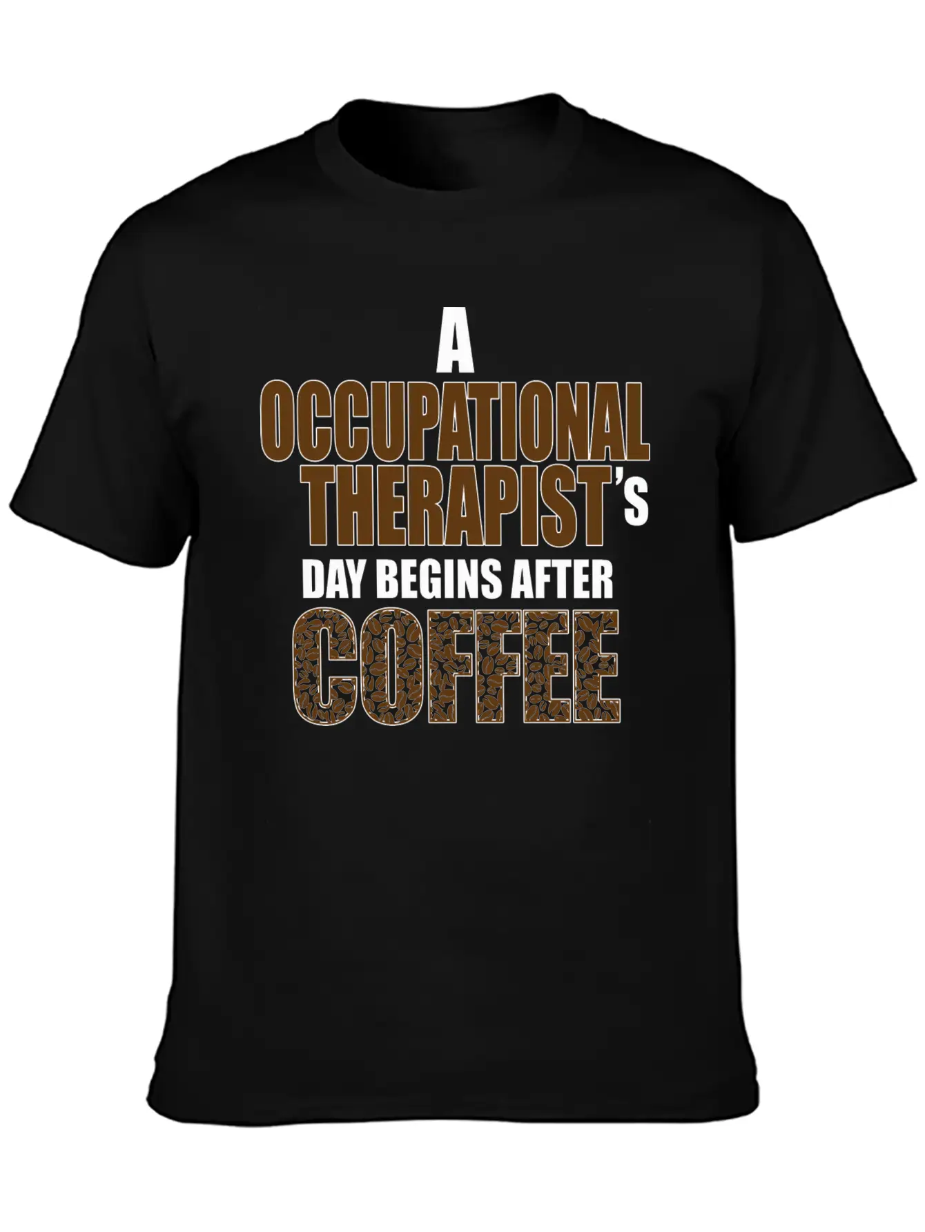 Occupational Therapist Day Begins After Coffee Modern Fit Casual T-Shirt – Clean And Versatile Design