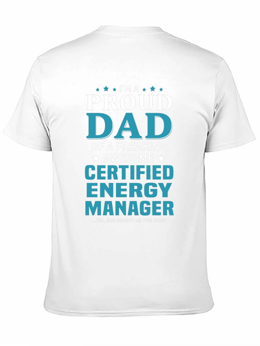 Proud Dad Certified Energy Manager Graphic T-Shirt