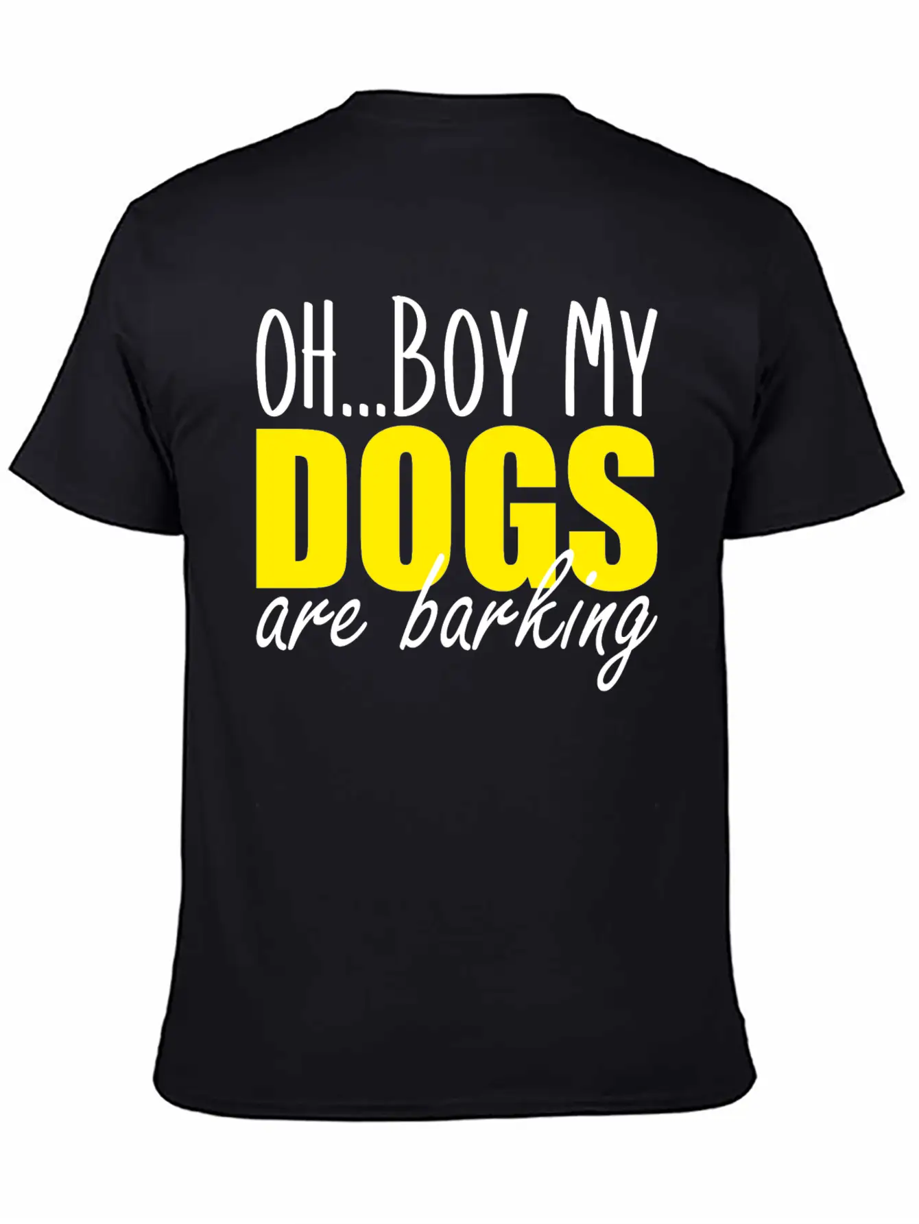 Oh Boy My Dogs Are Barking Relaxed Everyday Tee – Lightweight And Durable Cotton