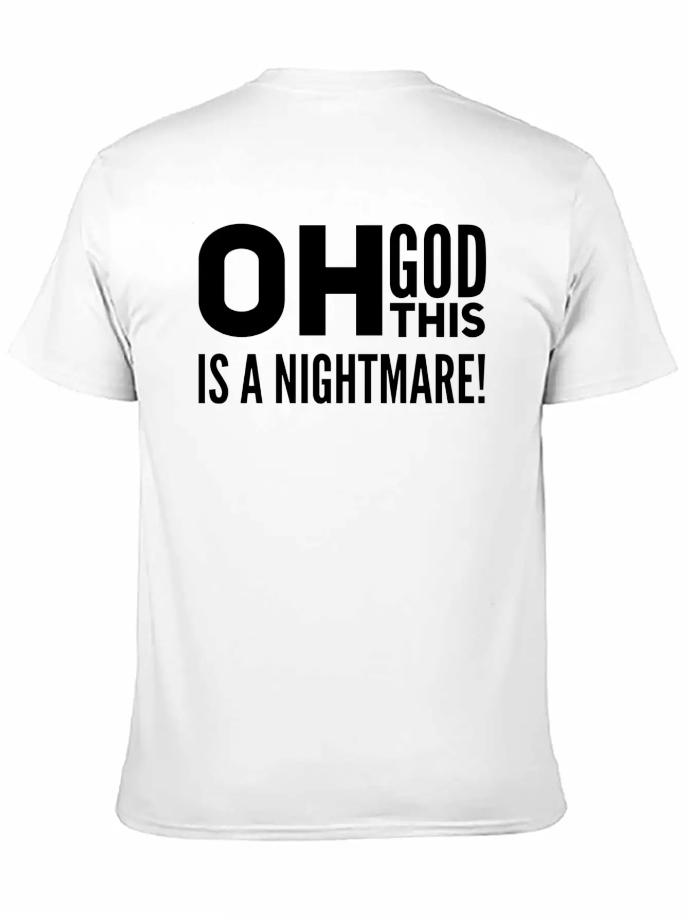 Oh God, This Is A Nightmare! Funny Pessimistic Essential Cotton Tee For Daily Outfits – Unisex Style