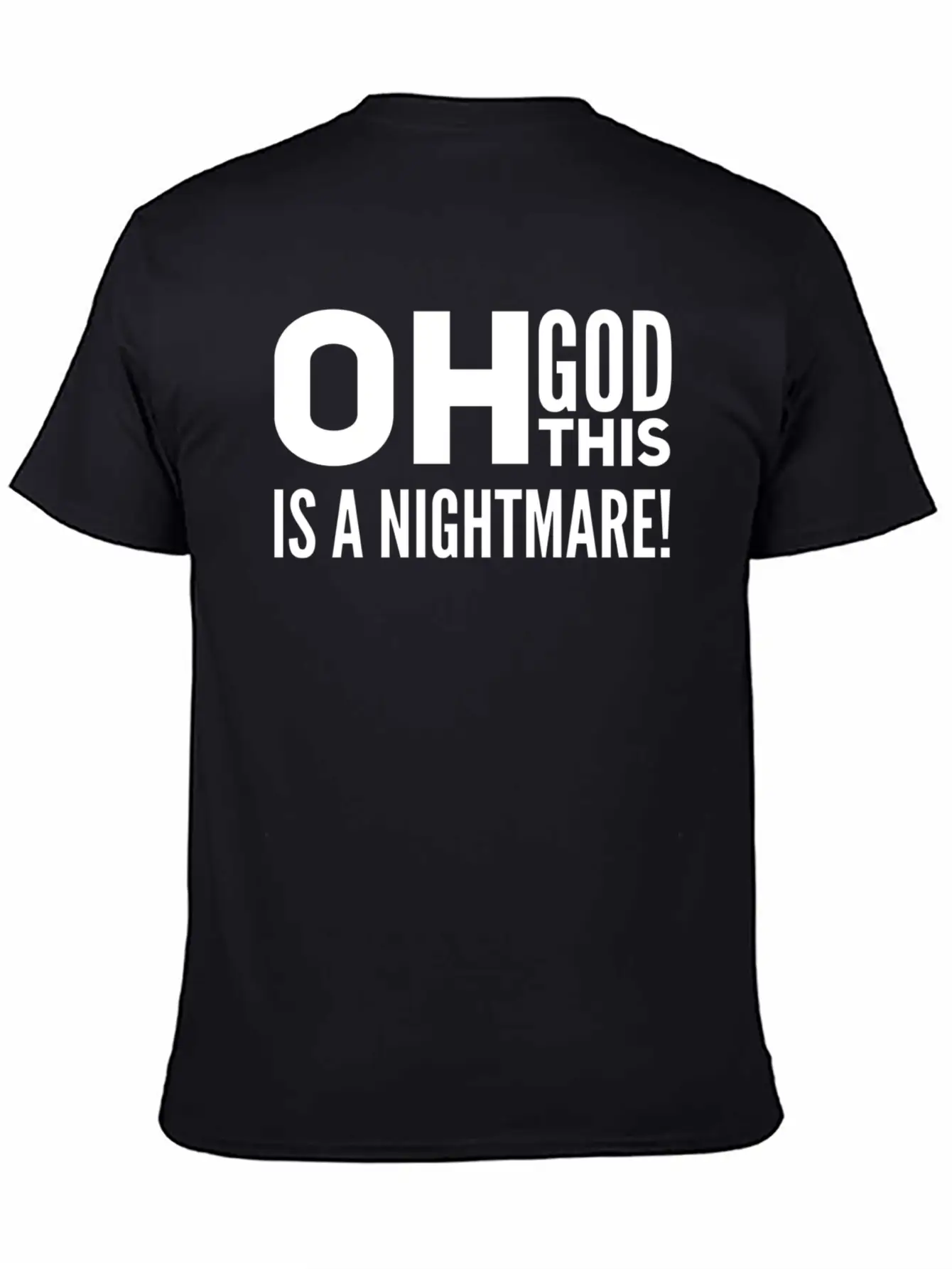 Oh God, This Is A Nightmare! Funny Pessimistic Essential Cotton Tee For Daily Outfits – Unisex Style