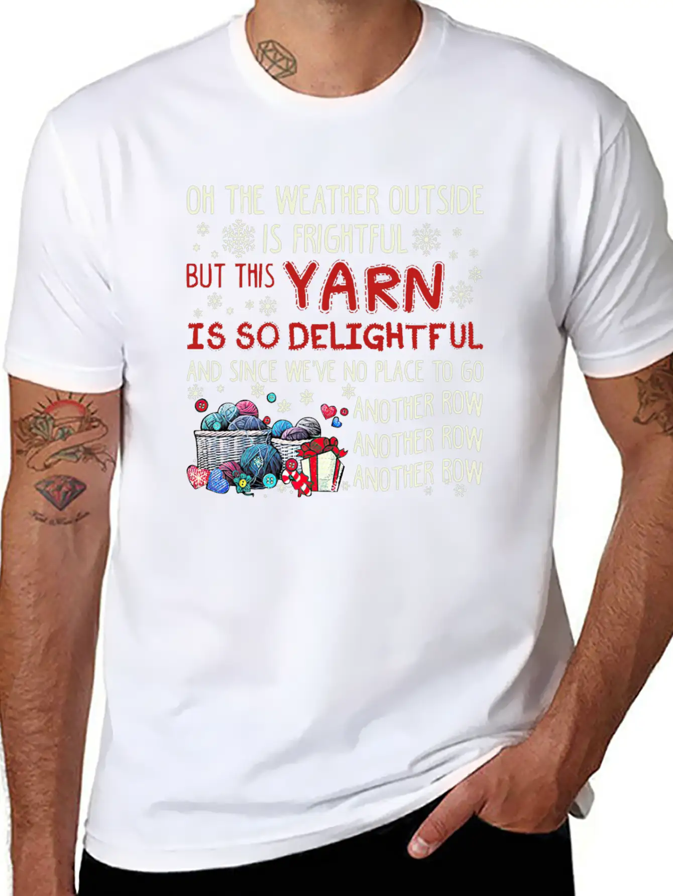 Oh The Weather Outside Is Frightful But This Yarn Basic Graphic T-Shirt – Daily Comfort In Soft Cotton