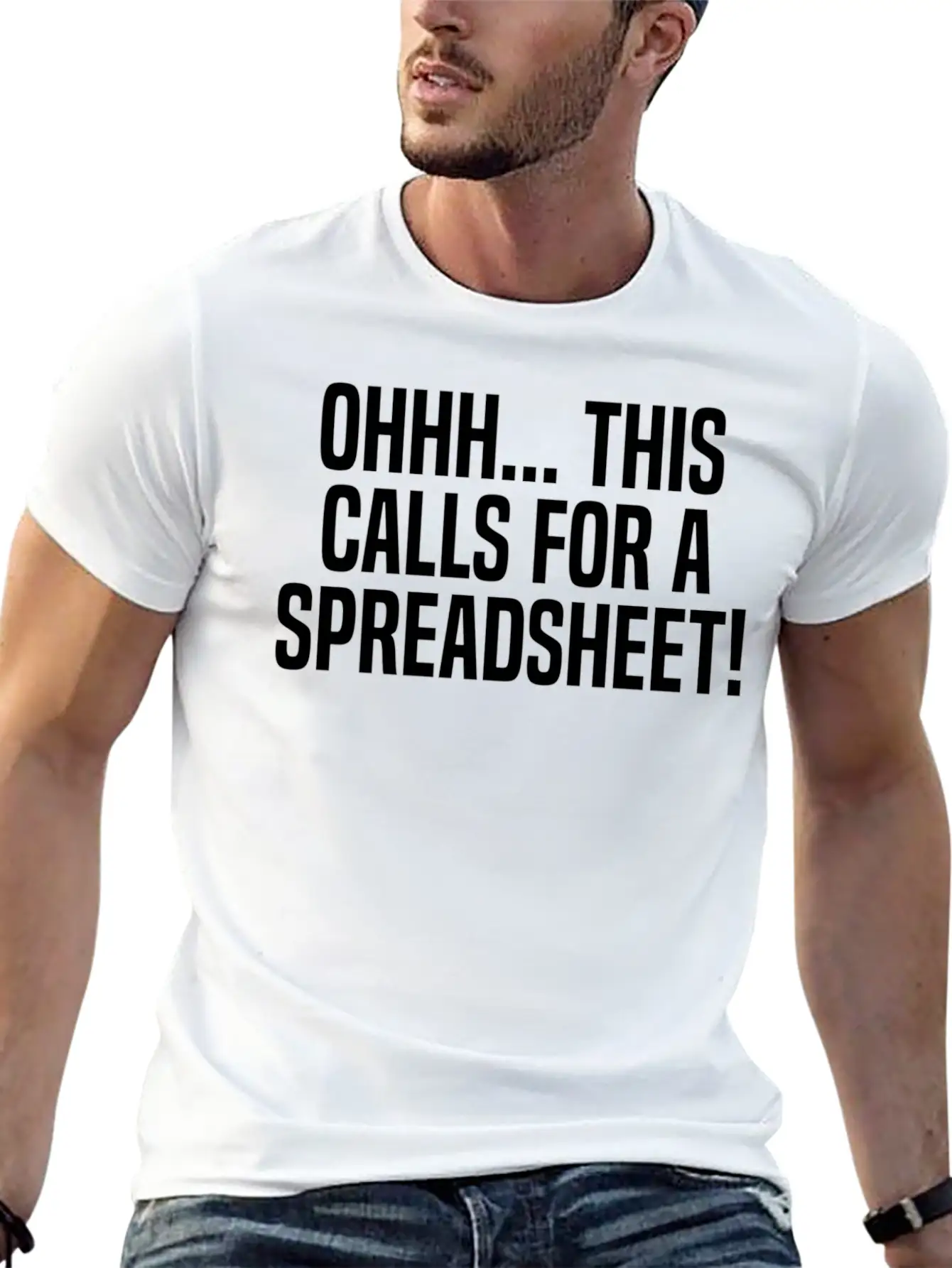 Ohhh This Calls For A Spreadsheet Actuarial Analys Stylish Everyday T-Shirt – Unisex Basic Cotton Tee
