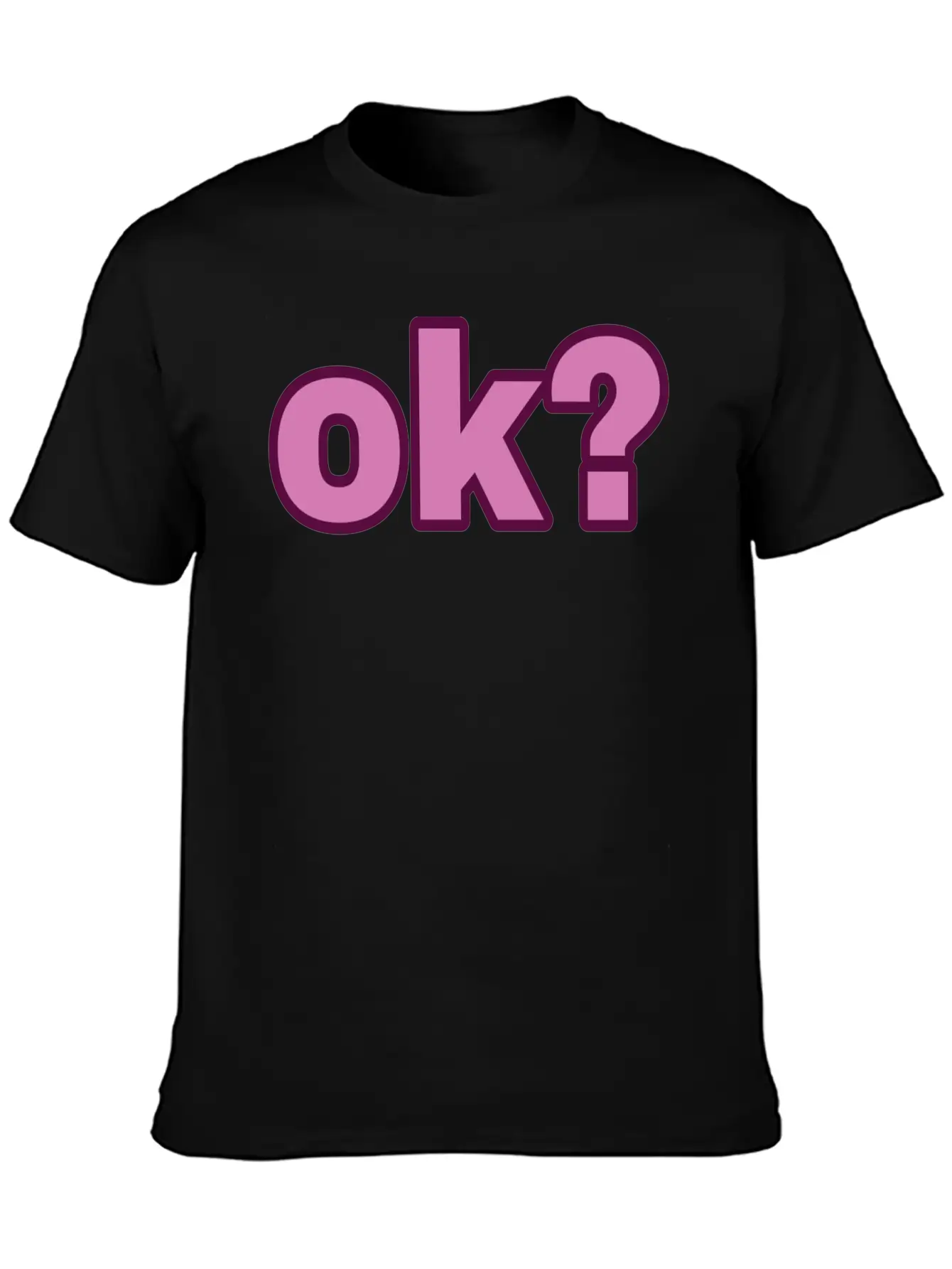 Ok Are You Alright Unisex Casual T-Shirt – Clean Design For Daily Comfort