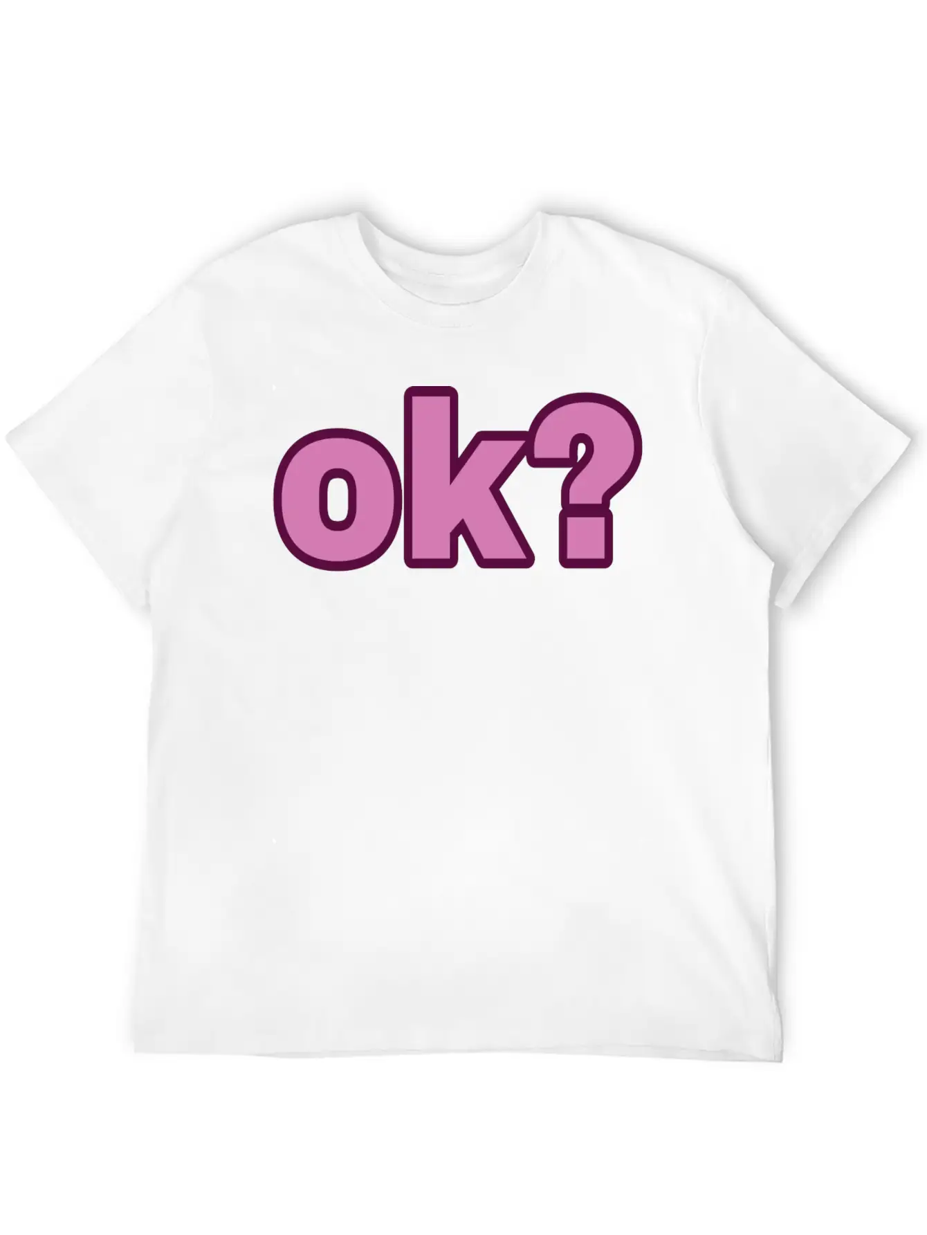 Ok Are You Alright Unisex Casual T-Shirt – Clean Design For Daily Comfort