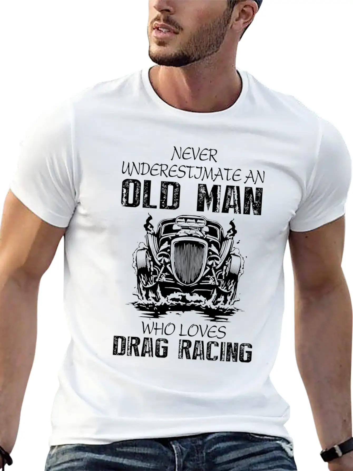 Old Man Who Loves Drag Racing T Shirt Stylish Everyday T-Shirt – Unisex Basic Cotton Tee