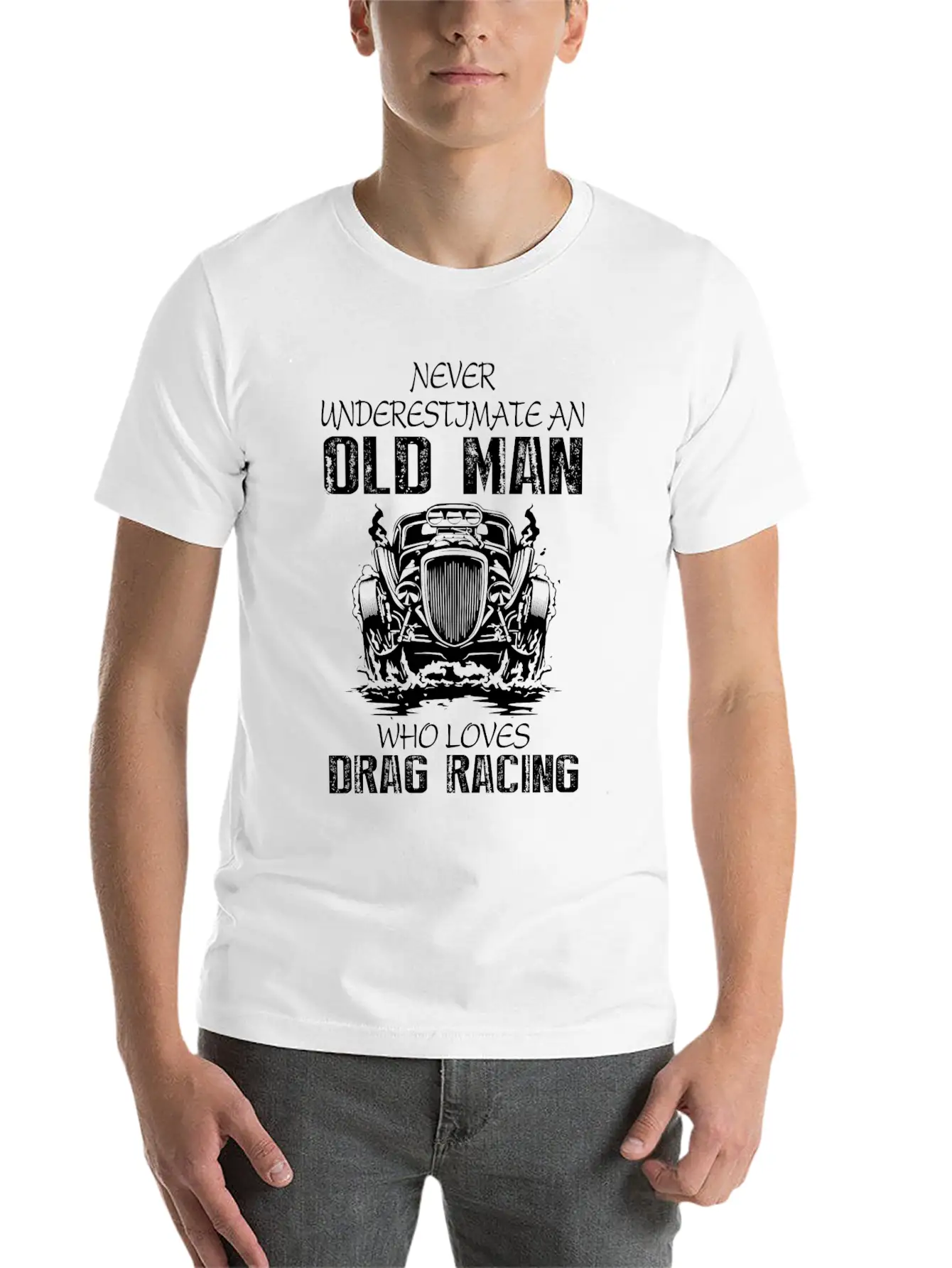 Old Man Who Loves Drag Racing T Shirt Stylish Everyday T-Shirt – Unisex Basic Cotton Tee