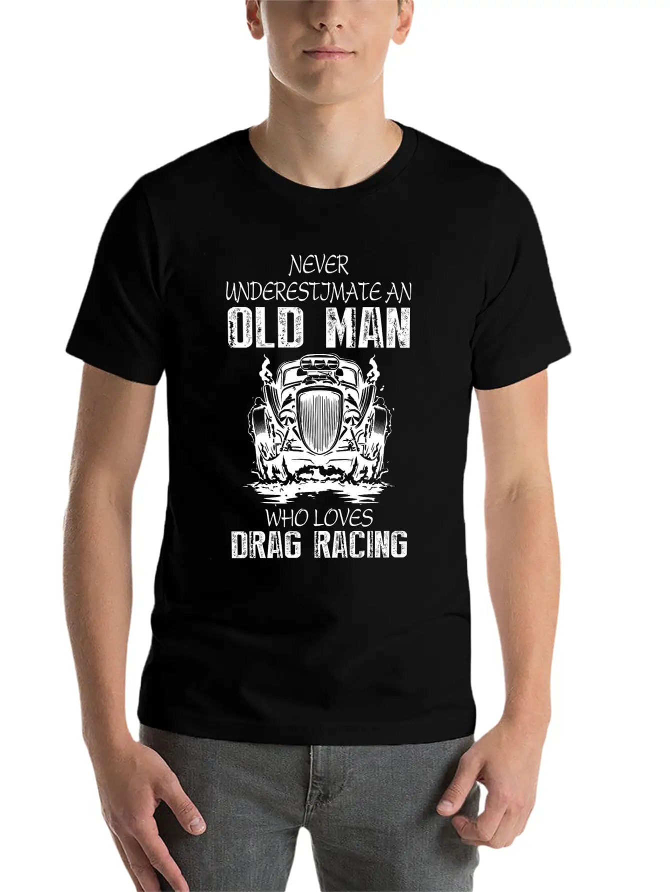 Old Man Who Loves Drag Racing T Shirt Stylish Everyday T-Shirt – Unisex Basic Cotton Tee