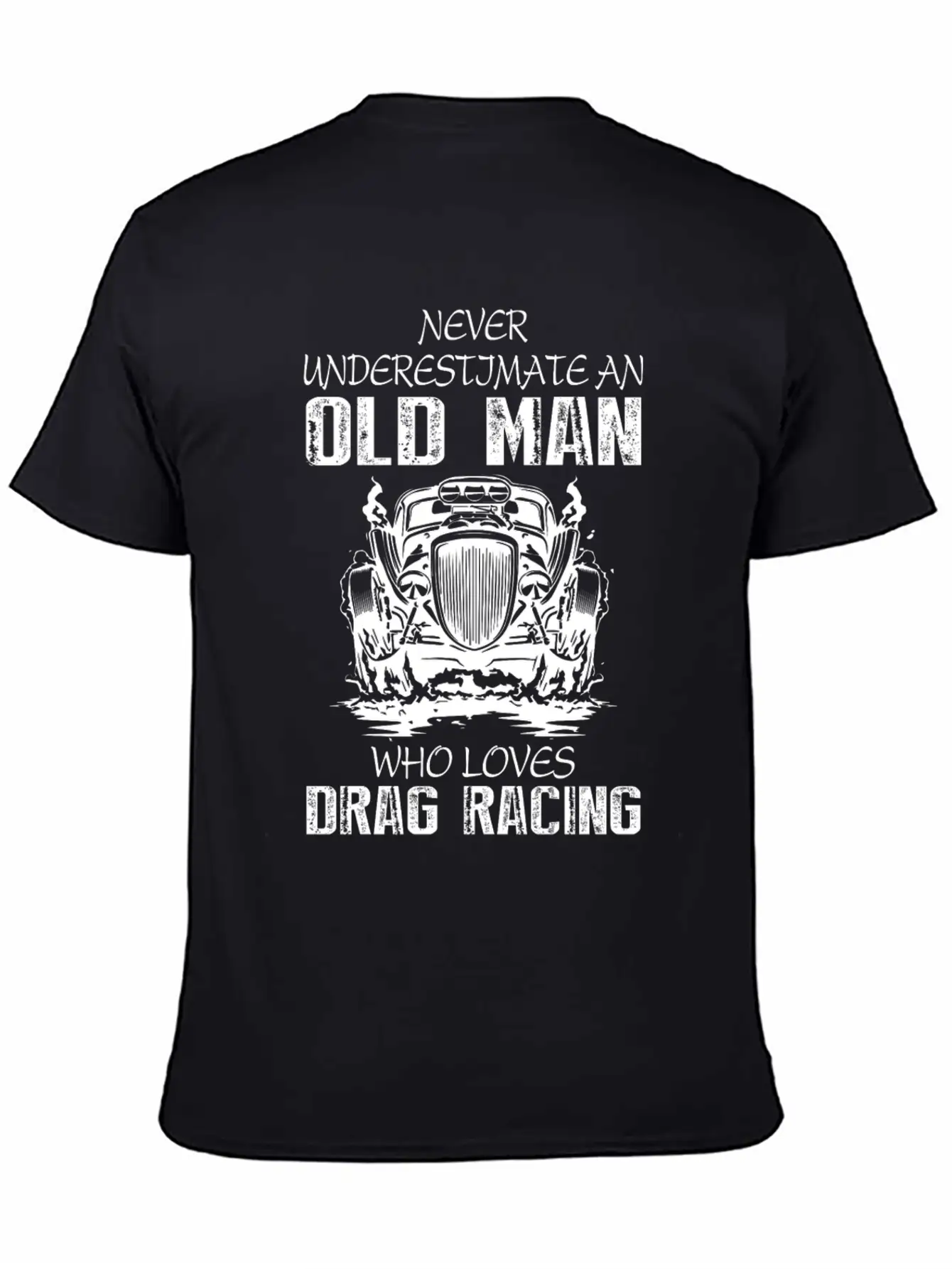 Old Man Who Loves Drag Racing T Shirt Stylish Everyday T-Shirt – Unisex Basic Cotton Tee