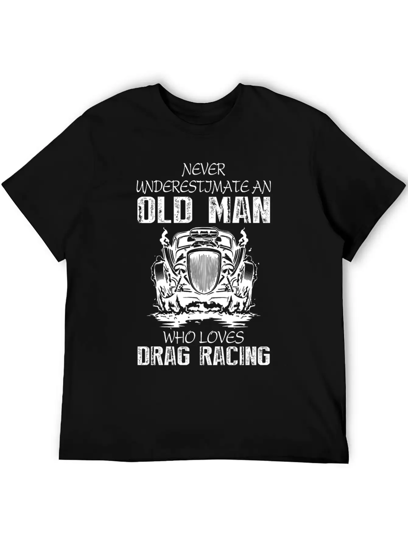 Old Man Who Loves Drag Racing T Shirt Stylish Everyday T-Shirt – Unisex Basic Cotton Tee